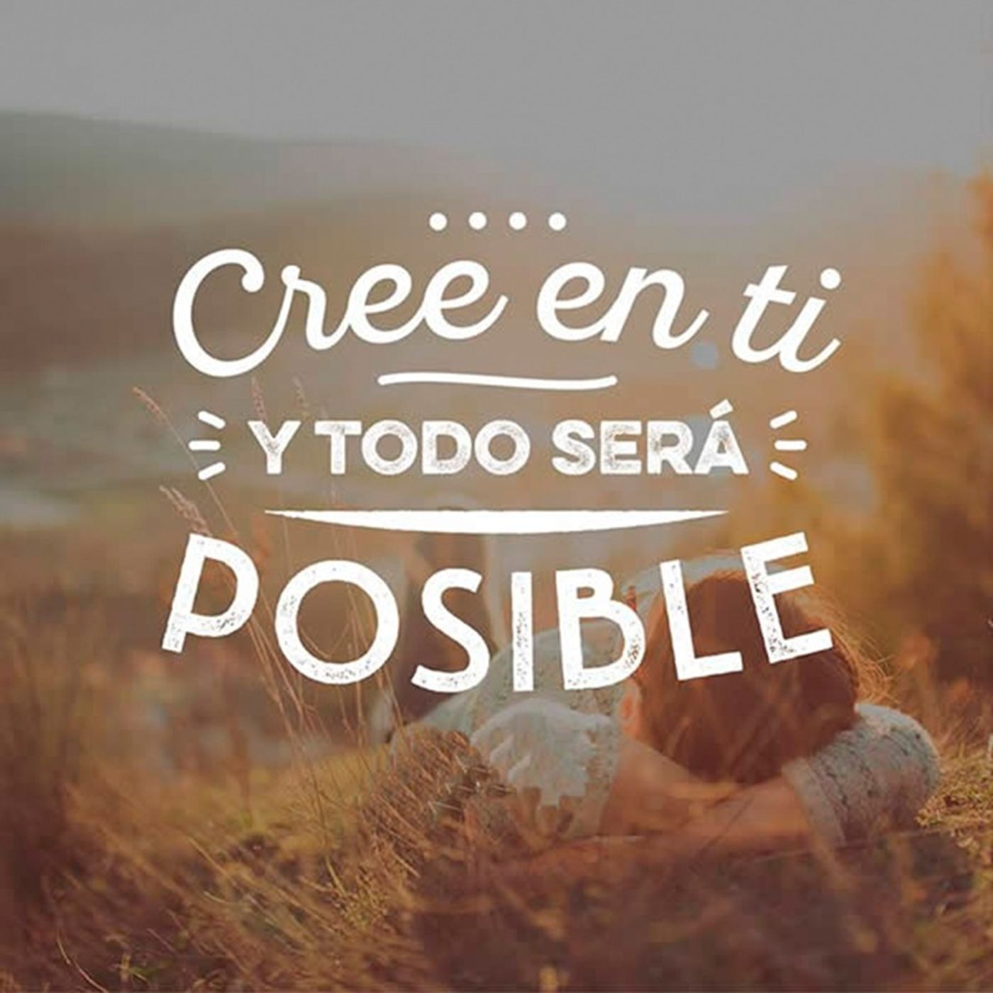 ¡Cree en ti!
