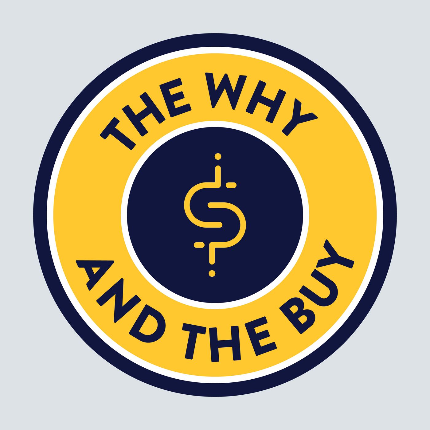 The Why And The Buy | A Podcast for Sales and Leadership Professionals