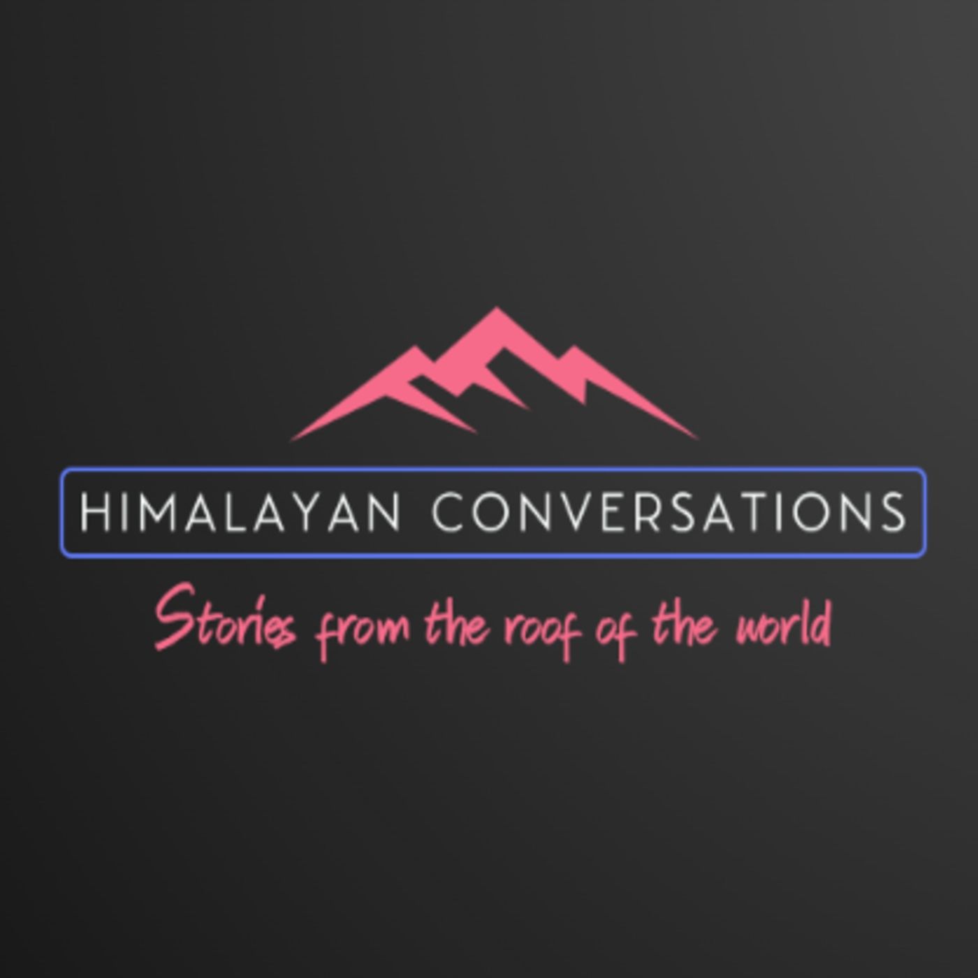 Himalayan Conversations