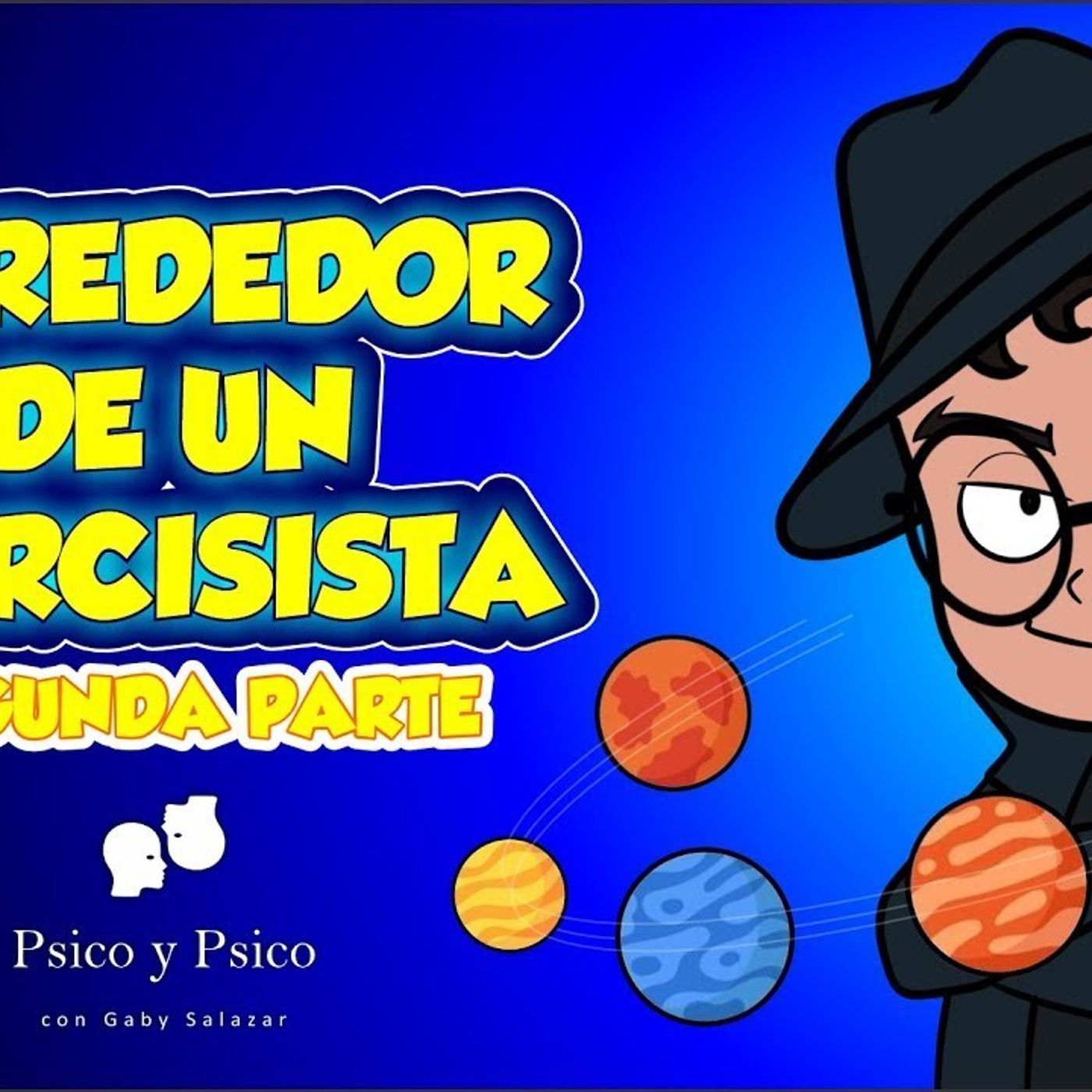 Psico y Psico.- Alrededor de un narcisista segunda parte episode artwork