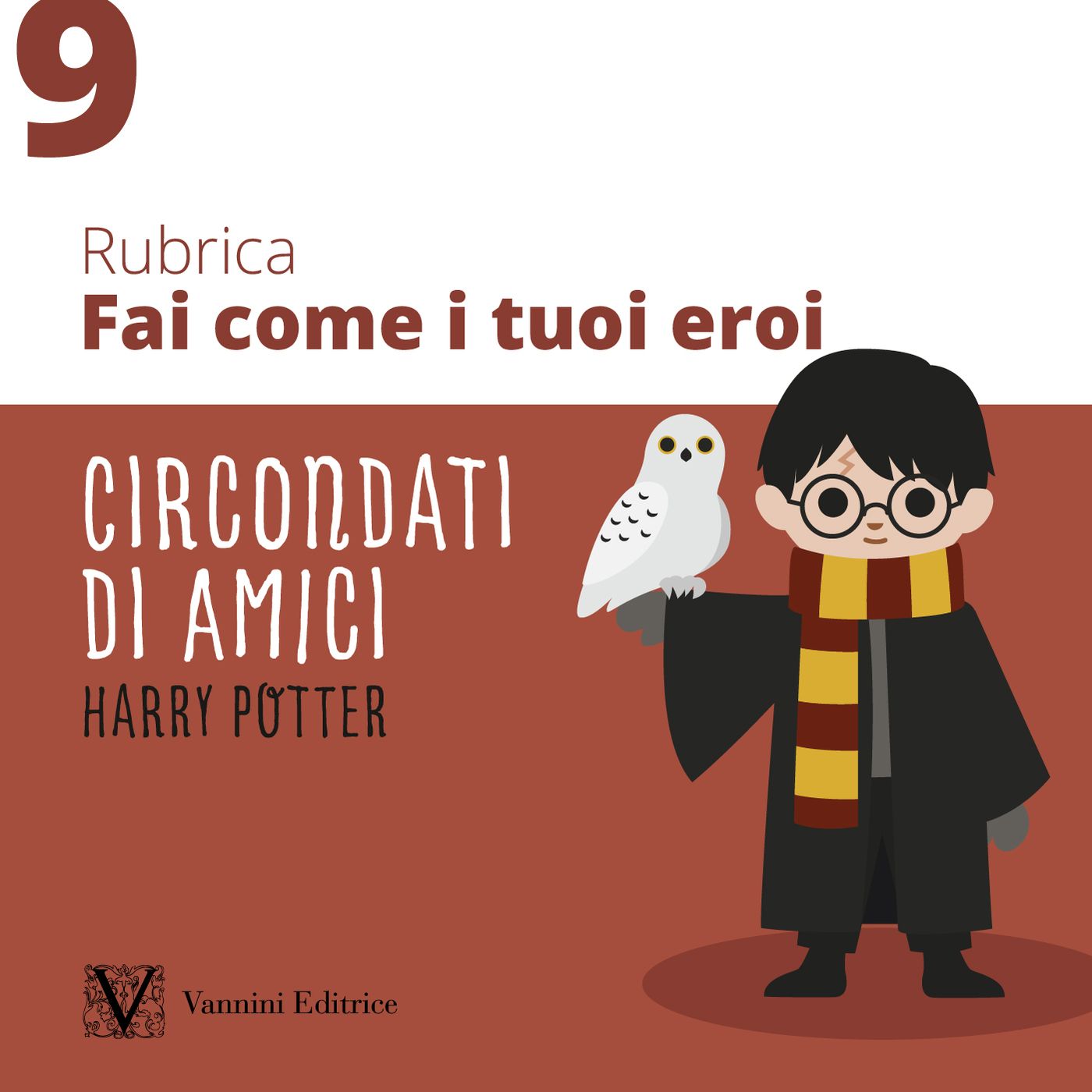 Fai come i tuoi eroi