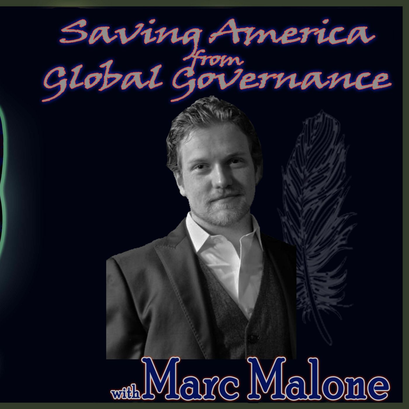 Saving America from Global Governance - Marc Malone