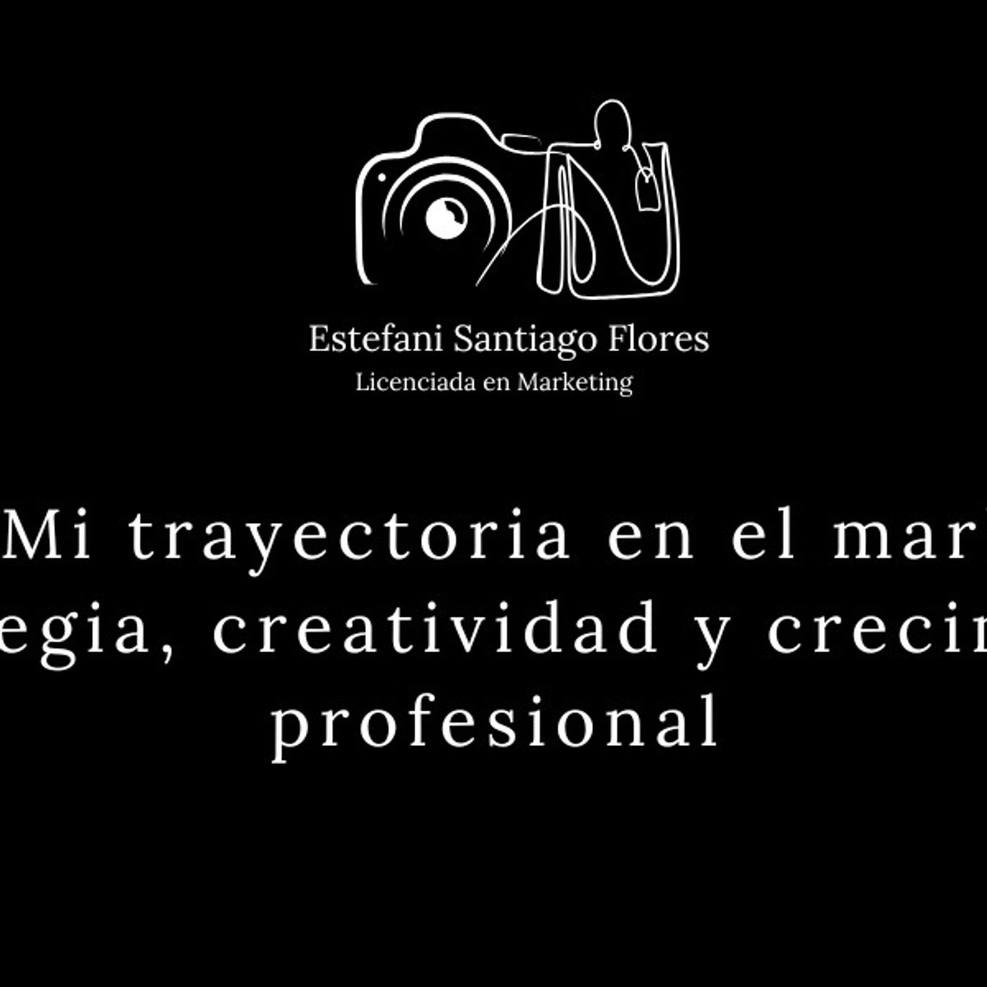 ¿Quién soy como profesionista? Mi trayectoria en el marketing: Estrategia, creatividad y crecimiento profesional episode artwork
