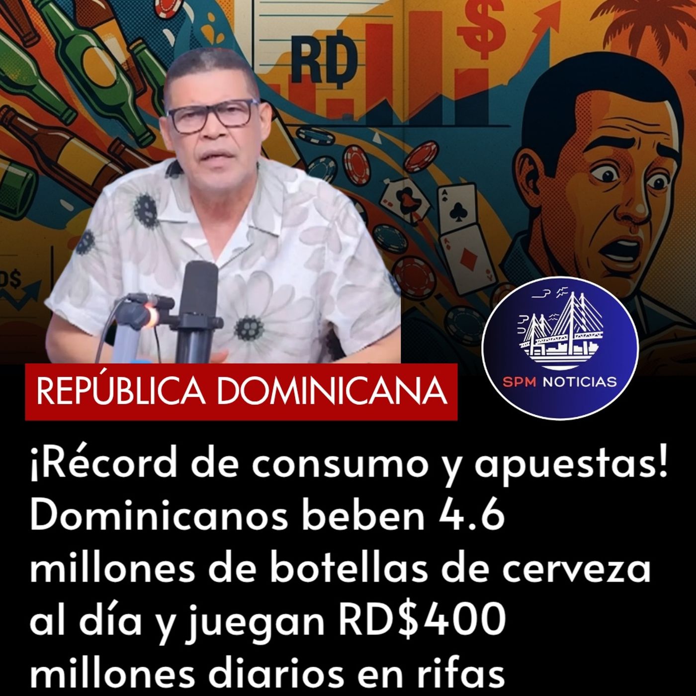 Dominicanos beben 4.6 millones de botellas de cerveza al día y juegan 400 millones diarios en rifas. episode artwork