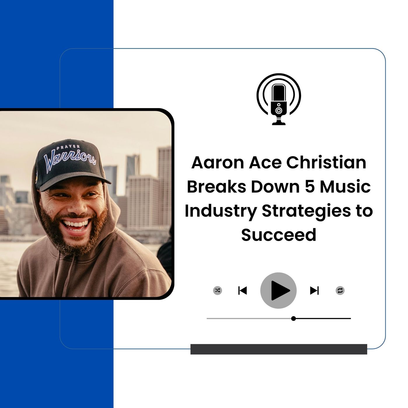 Aaron Ace Christian Breaks Down 5 Music Industry Strategies to Succeed episode artwork