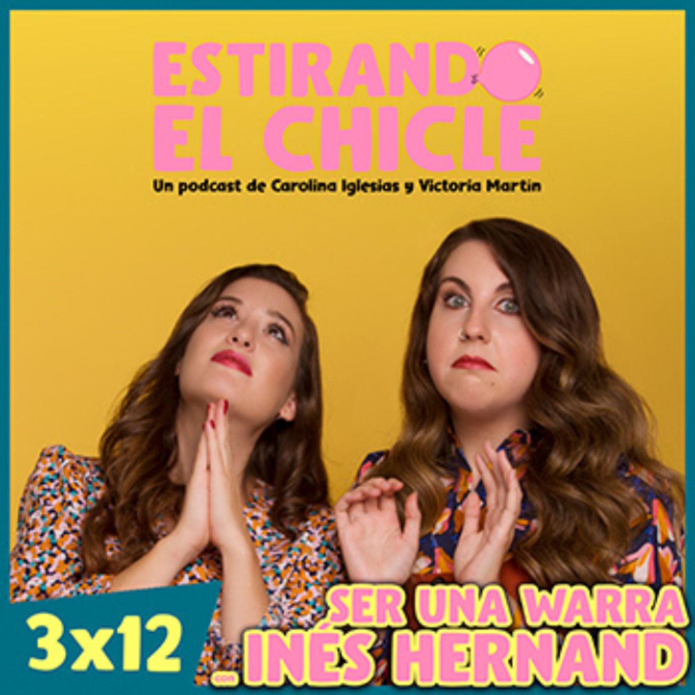 SER UNA WARRA CON INÉS HERNAND | Estirando el Chicle 3x12