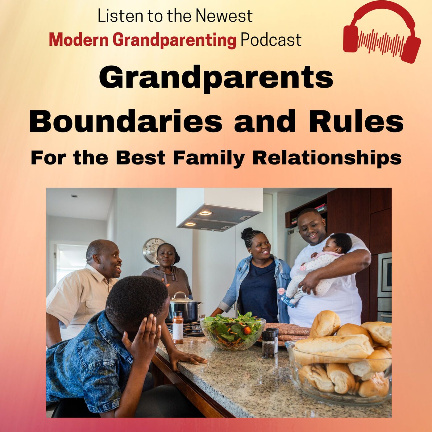 Grandparent Rules and Boundaries To Follow For the Best Family Relationships episode artwork