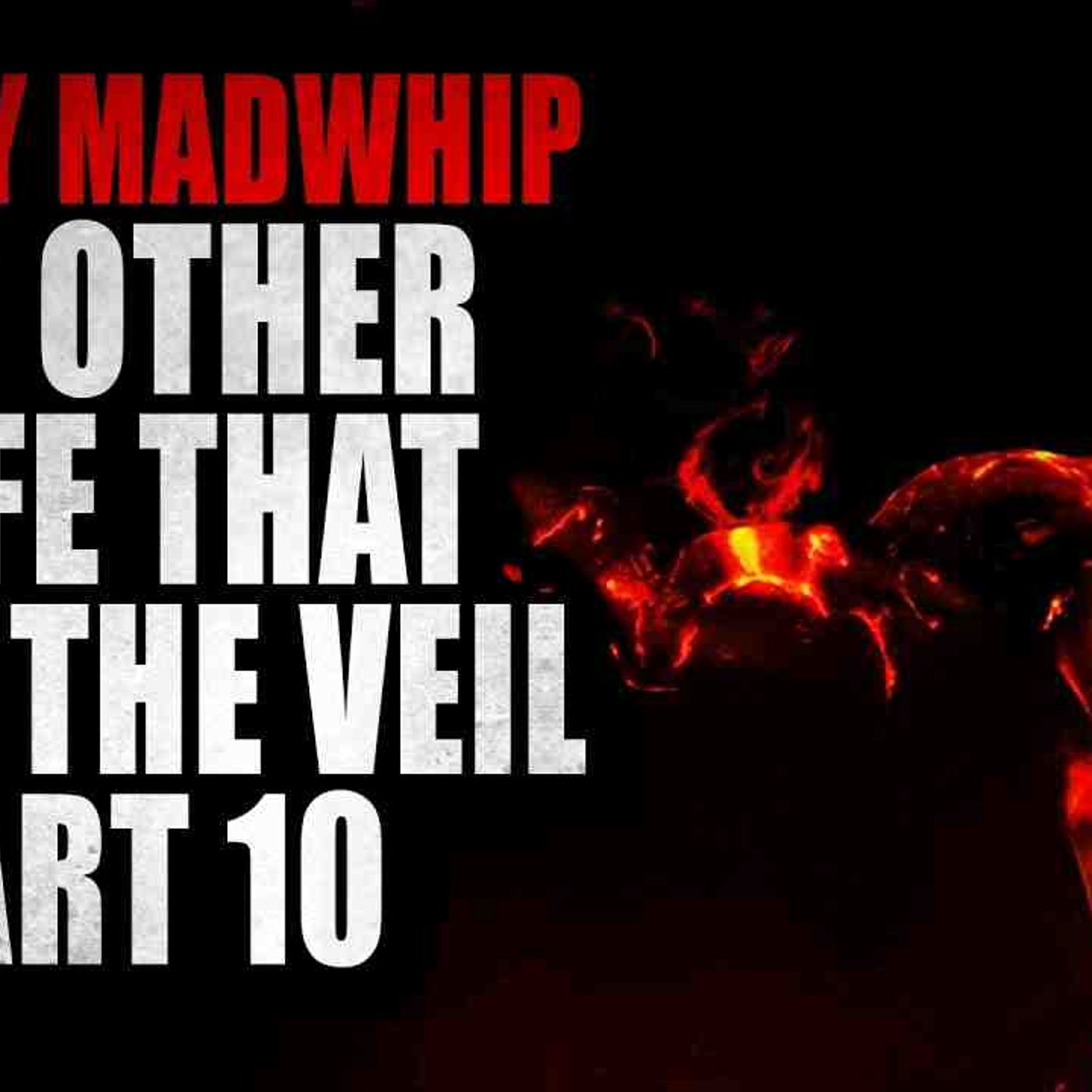 _Lily Madwhip and the Knife that Cuts the Veil_ (Part 10) _ Creepypasta Storytime episode artwork
