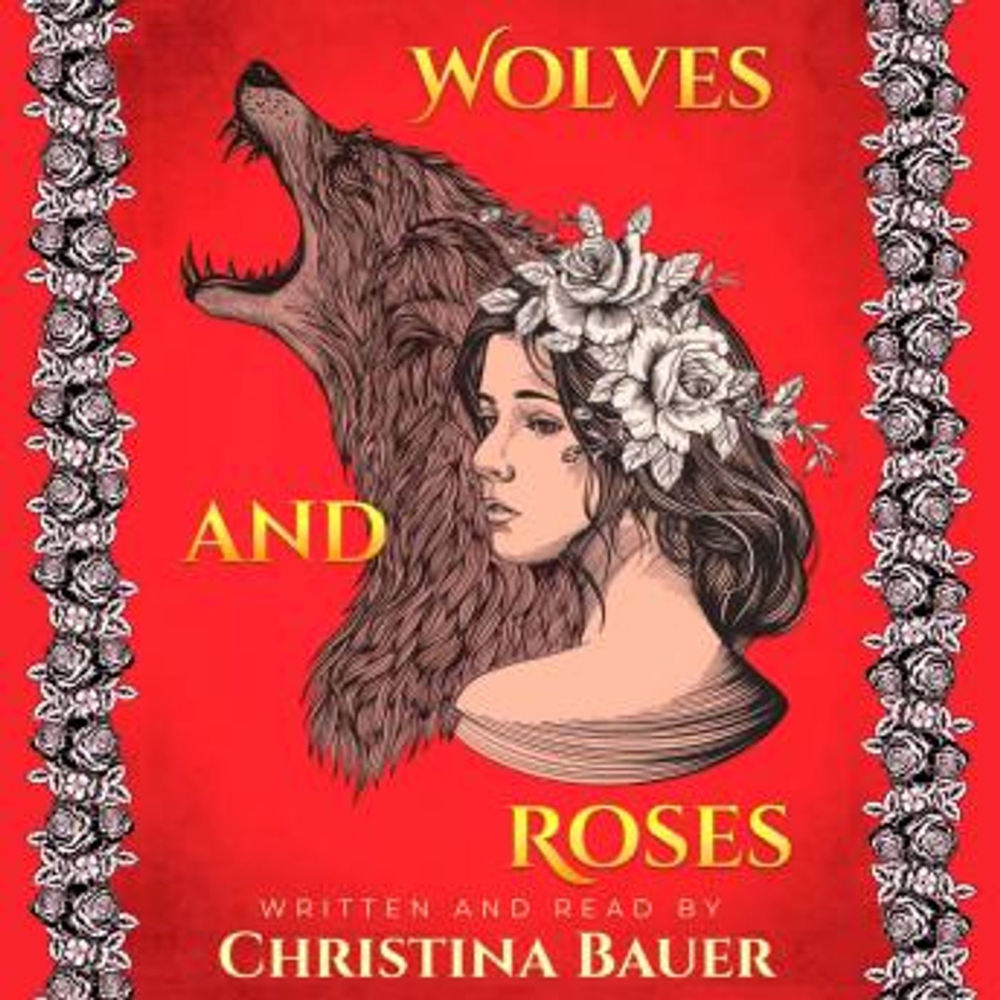 Wolves And Roses (Fairy Tales of the Magicorum, #1) by Christina Bauer episode artwork
