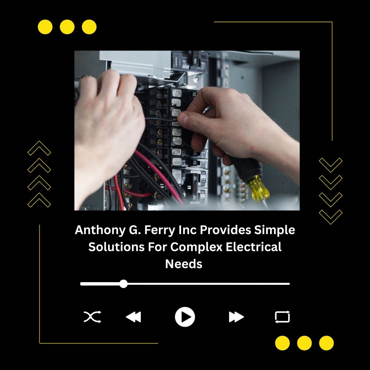 Anthony G. Ferry Inc Provides Simple Solutions For Complex Electrical Needs episode artwork
