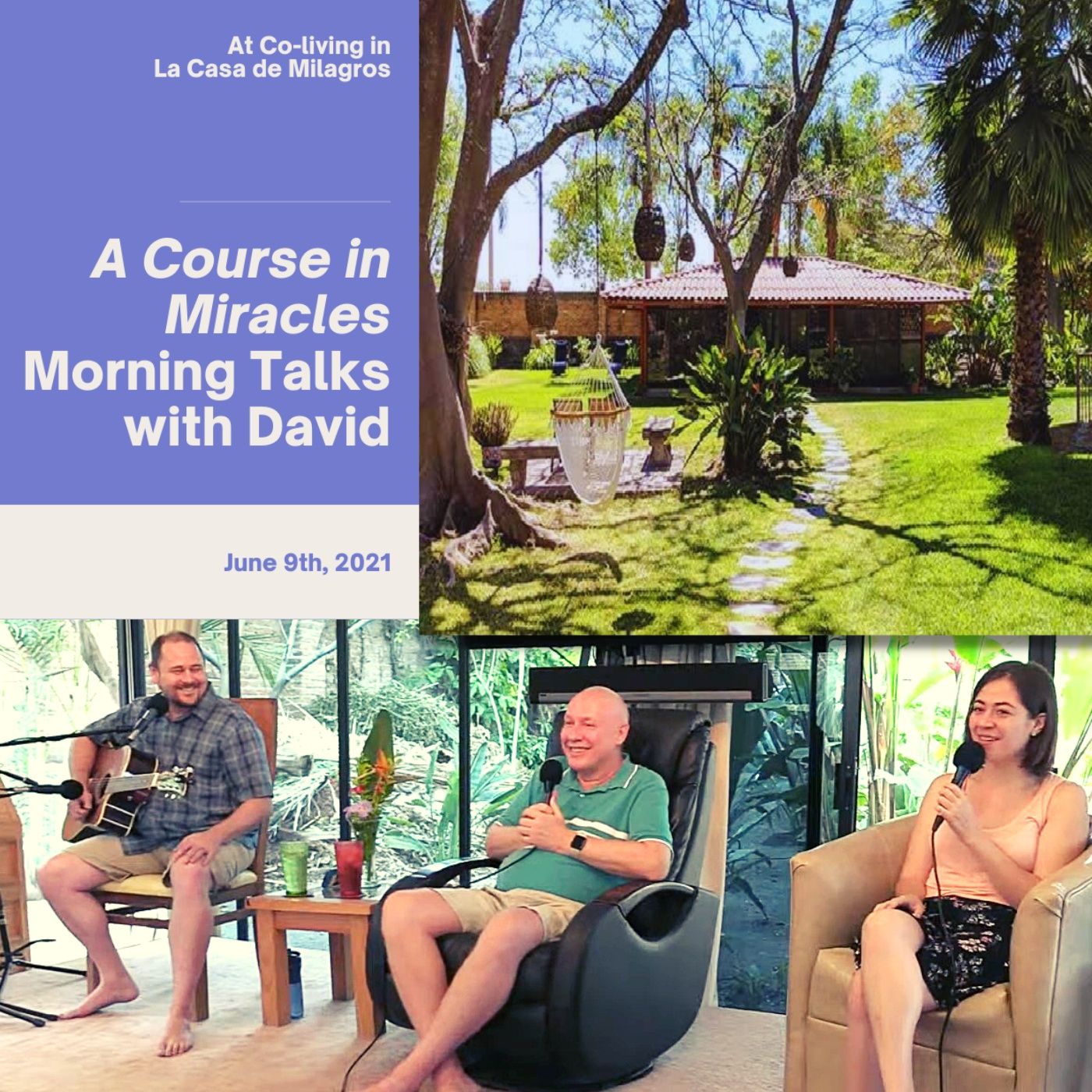 June 9th - ACIM Talk & Live Music at "La Casa de Milagros" Co-Living Center with David Hoffmeister & Erik Archbold episode artwork