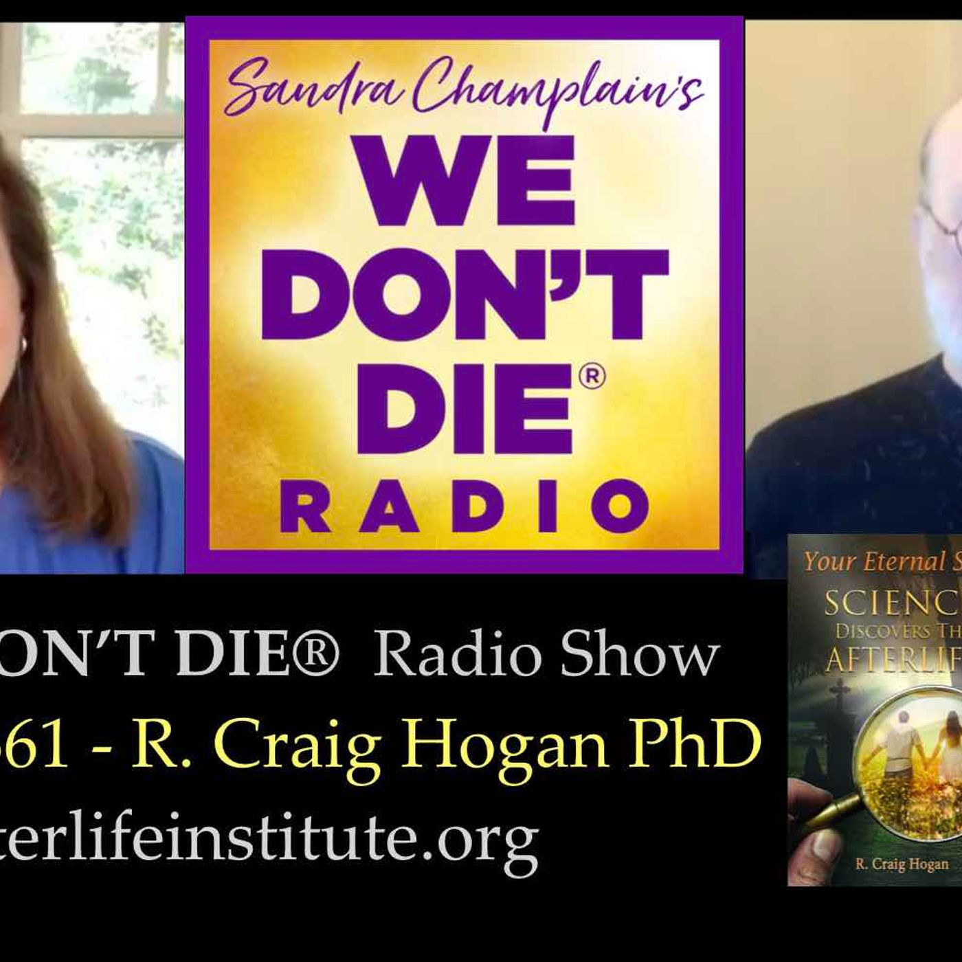 361  R. Craig Hogan PhD - President  of the AREI - Afterlife Research and Education Institute