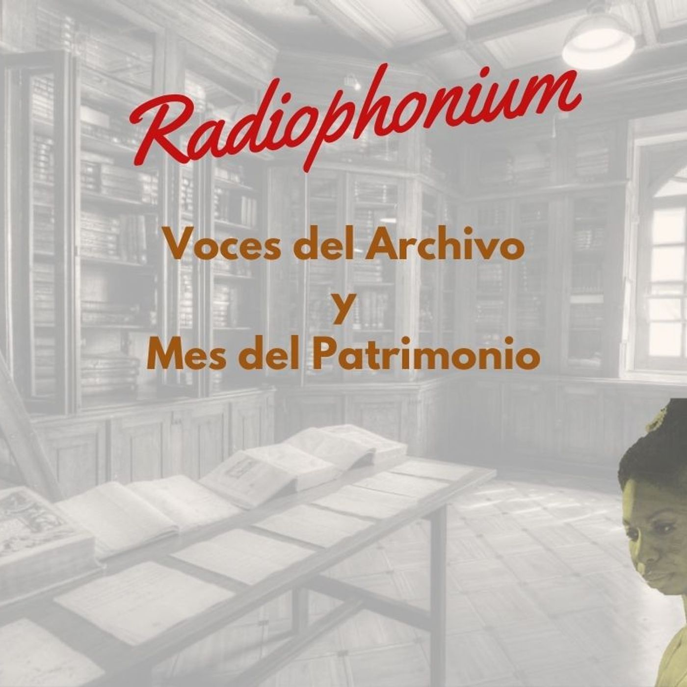 Voces del archivo y mes del patrimonio episode artwork