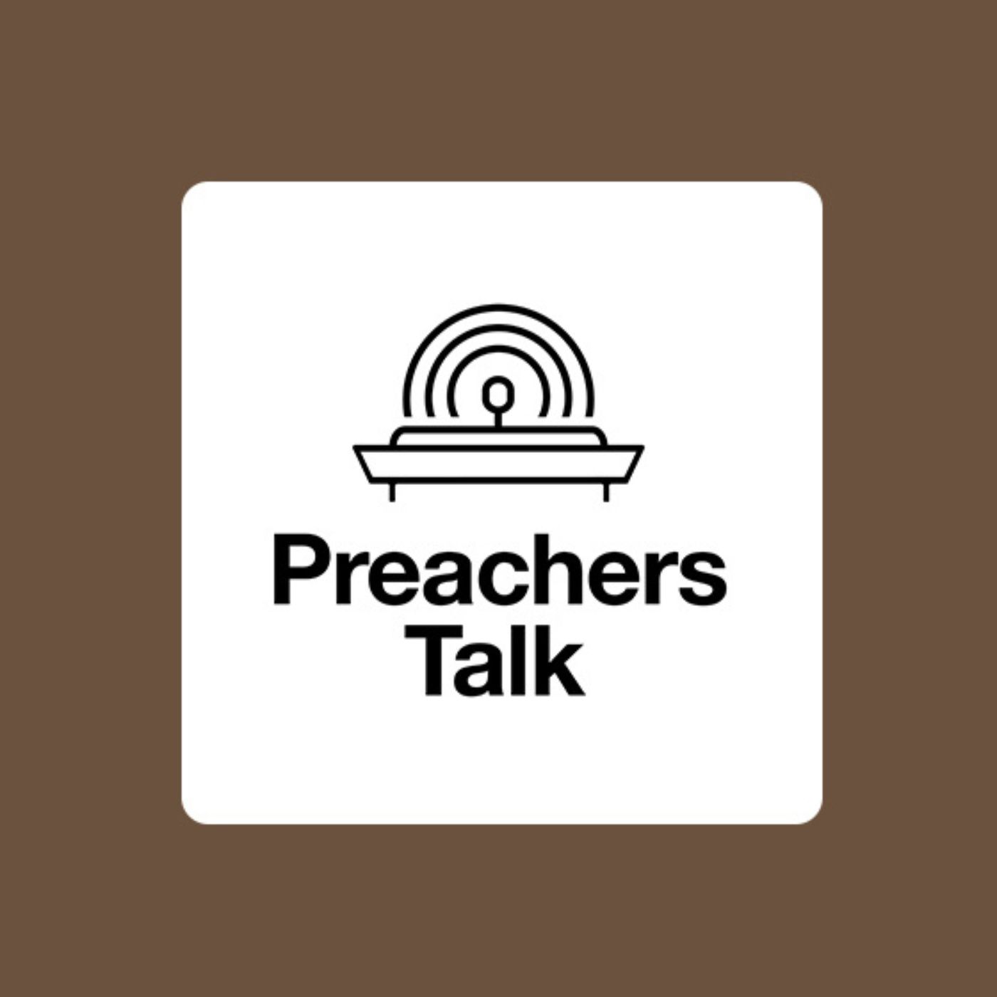 Preachers’ Talk