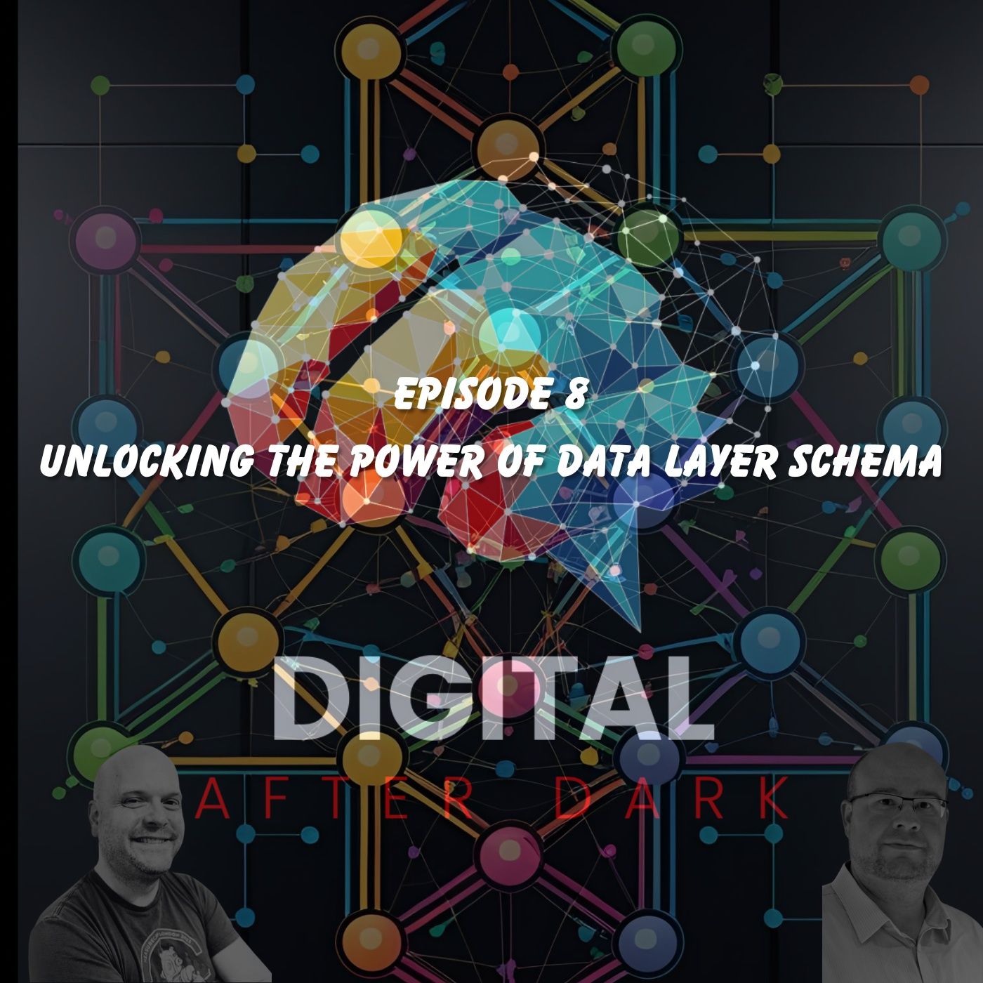 DAD008-Unlocking the Power of Data Layer Schema DAD008-Unlocking the Power of Data Layer Schema
