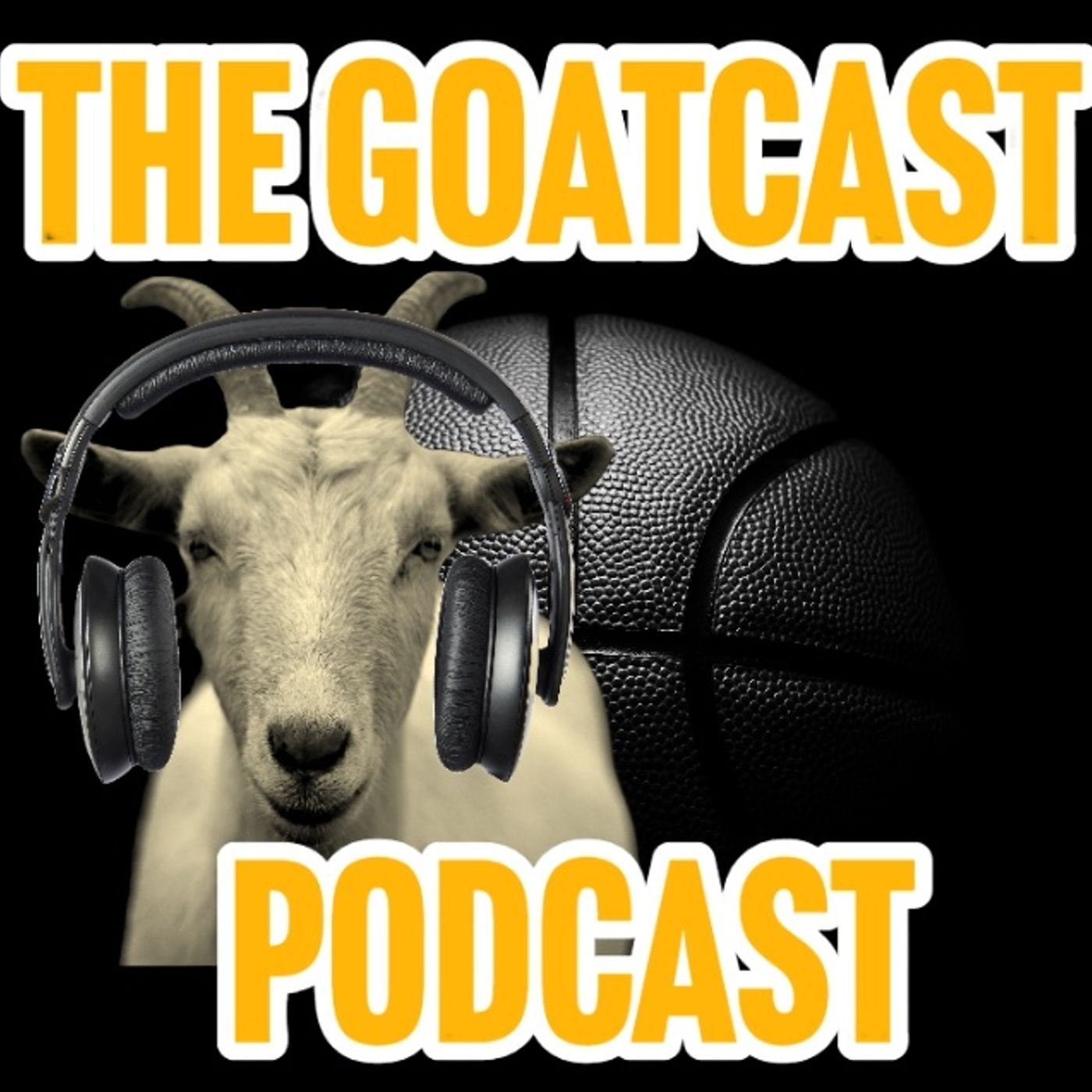 The GOATcast Podcast (w/BigNige & CW)