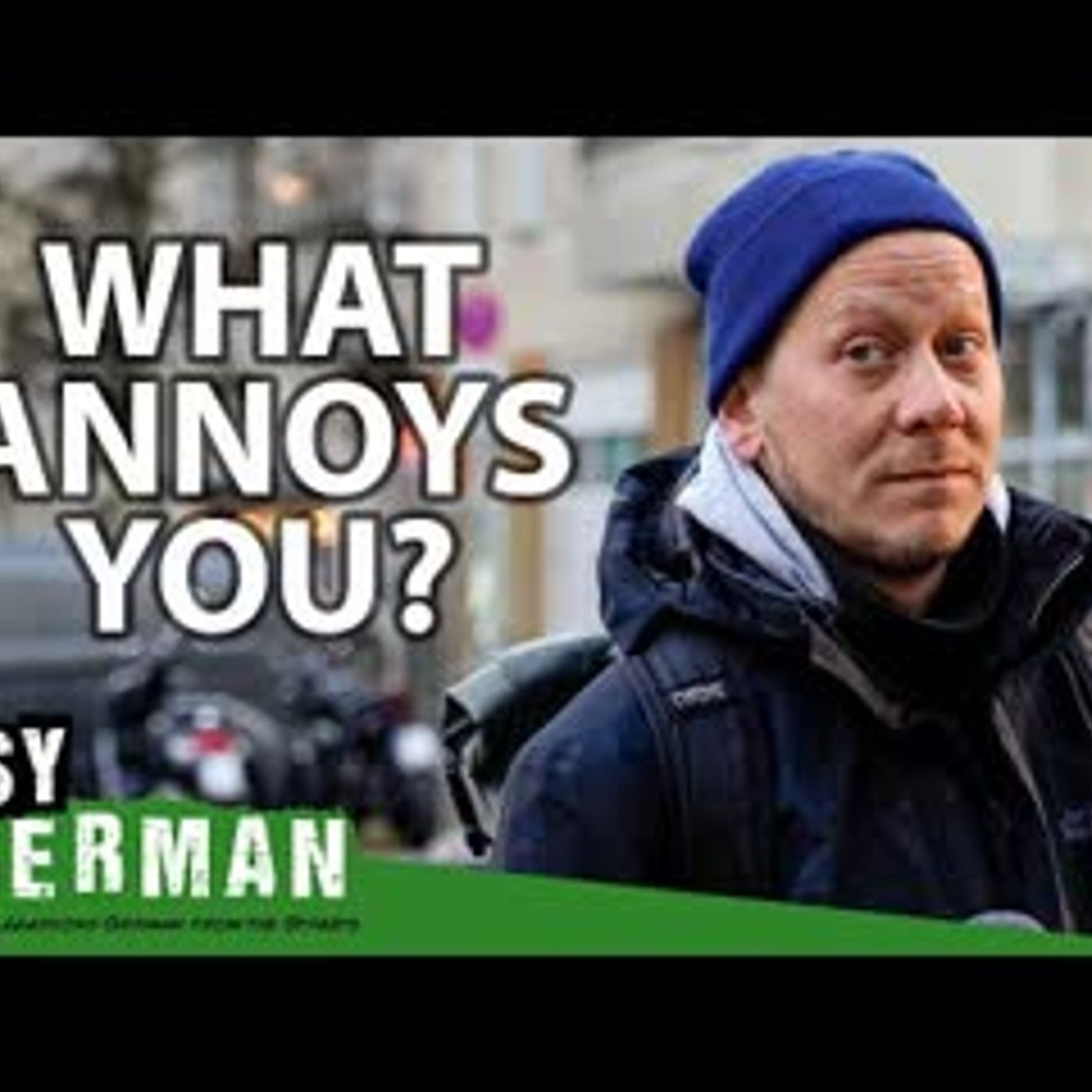 What Annoys You   Easy German 392