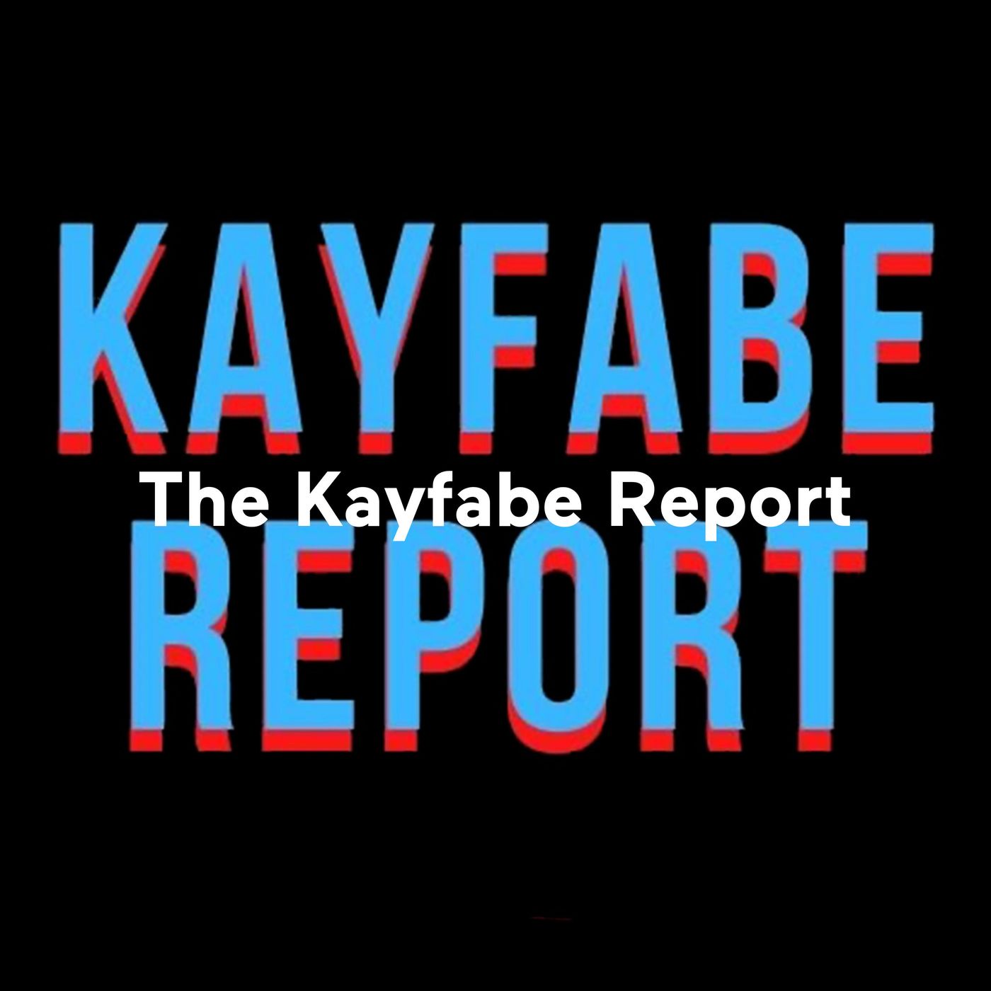 The Kayfabe Report
