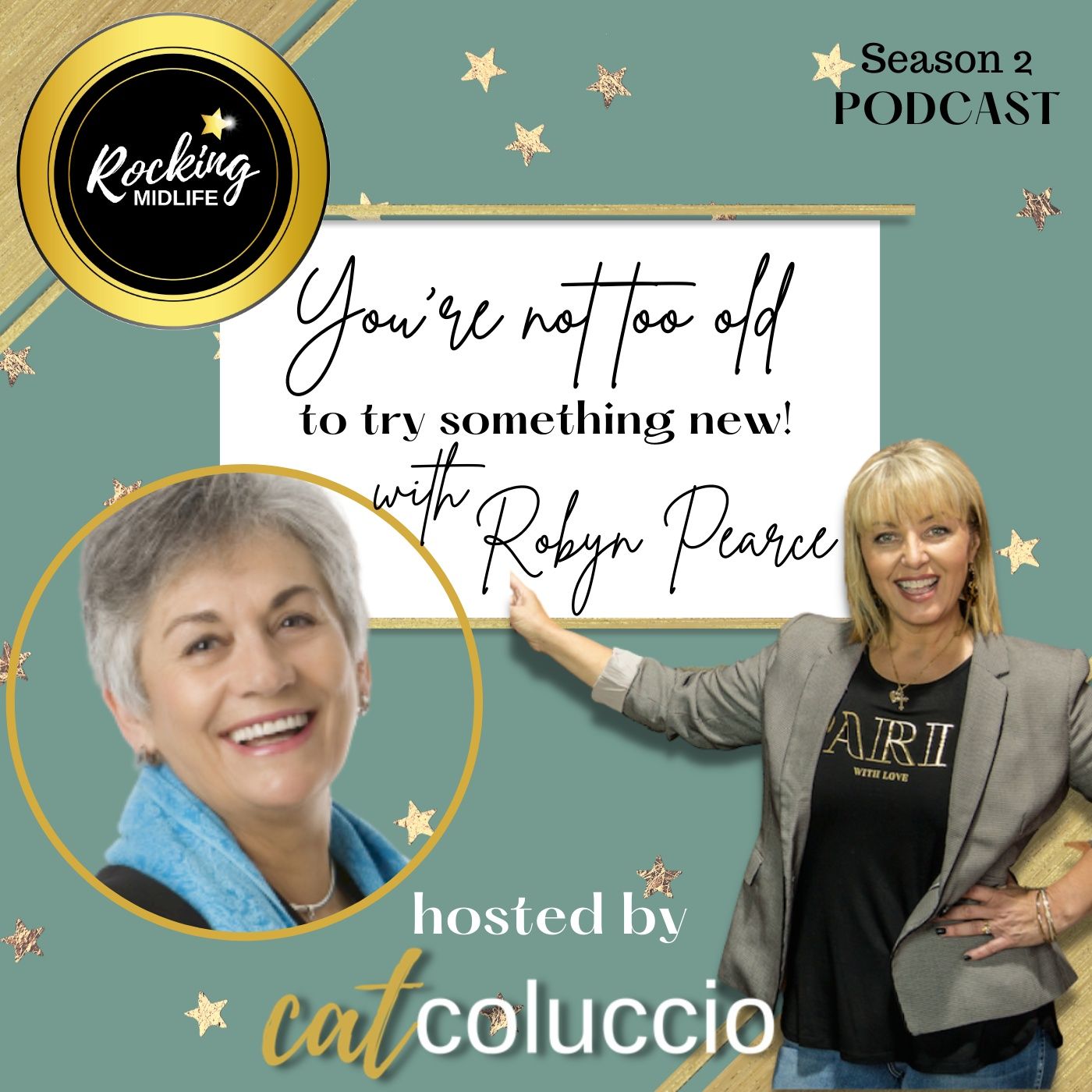 You're not too old to try something new! With Robyn Pearce.