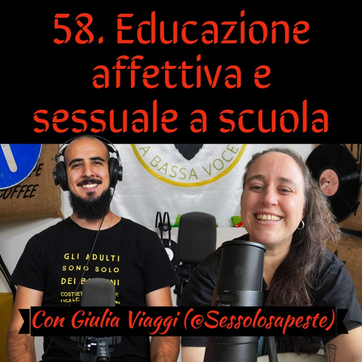 58 Educazione affettiva e sessuale a scuola con Giulia Viaggi (Sessolosapeste)
