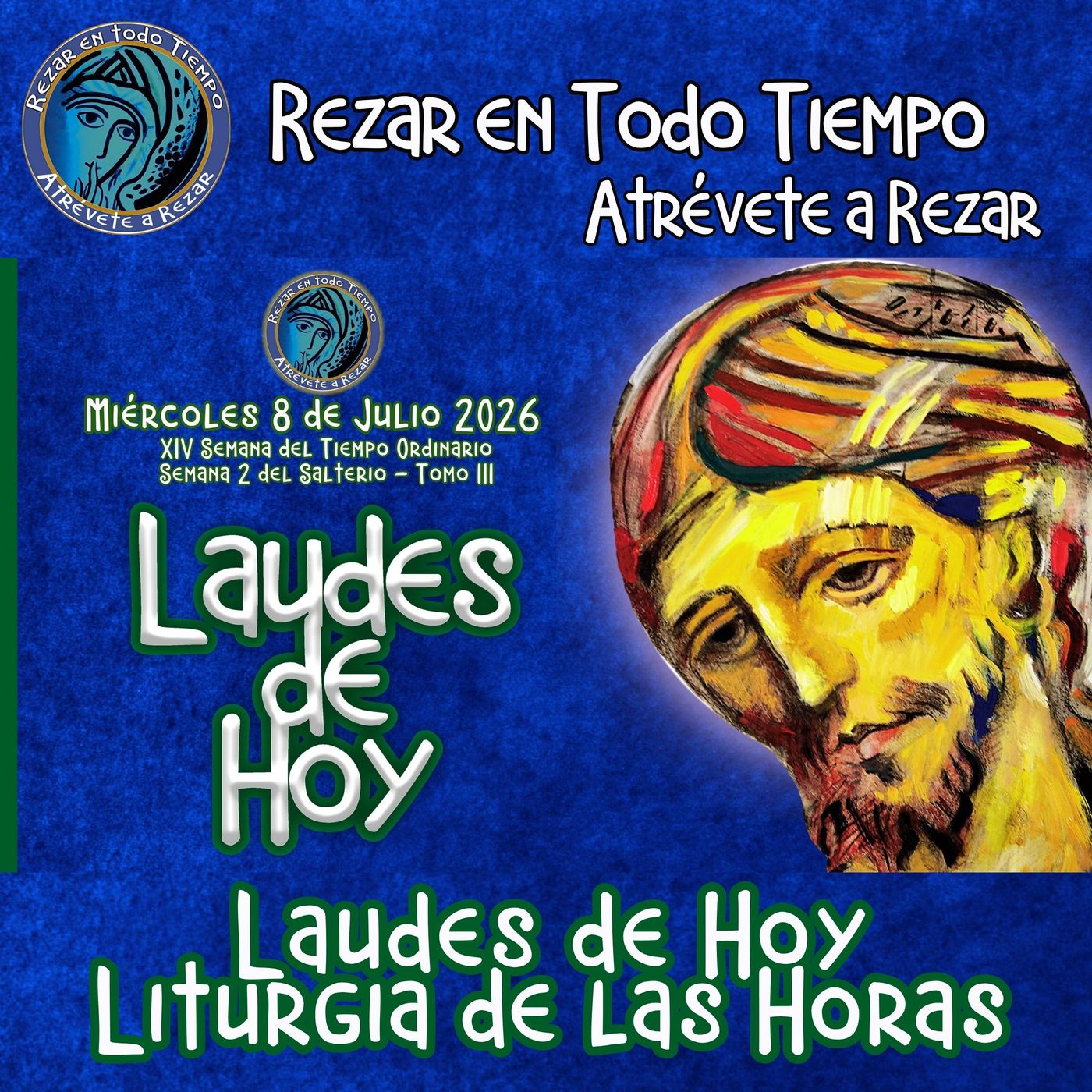 LAUDES DE HOY MIÉRCOLES 8 DE JULIO 2026. CAMINO NEOCATECUMENAL. LITURGIA DE LAS HORAS. episode artwork