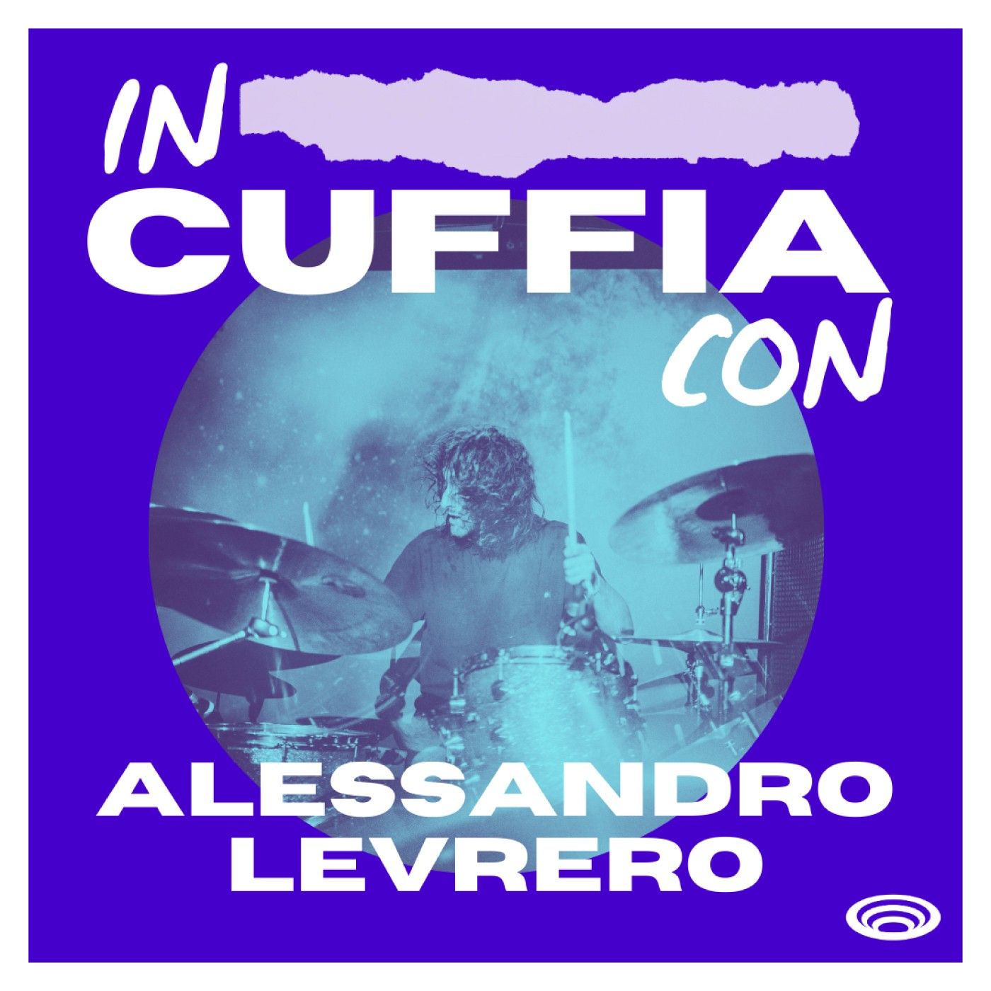 EP07 - In Cuffia Con Alessandro Levrero EP07 - In Cuffia Con Alessandro Levrero