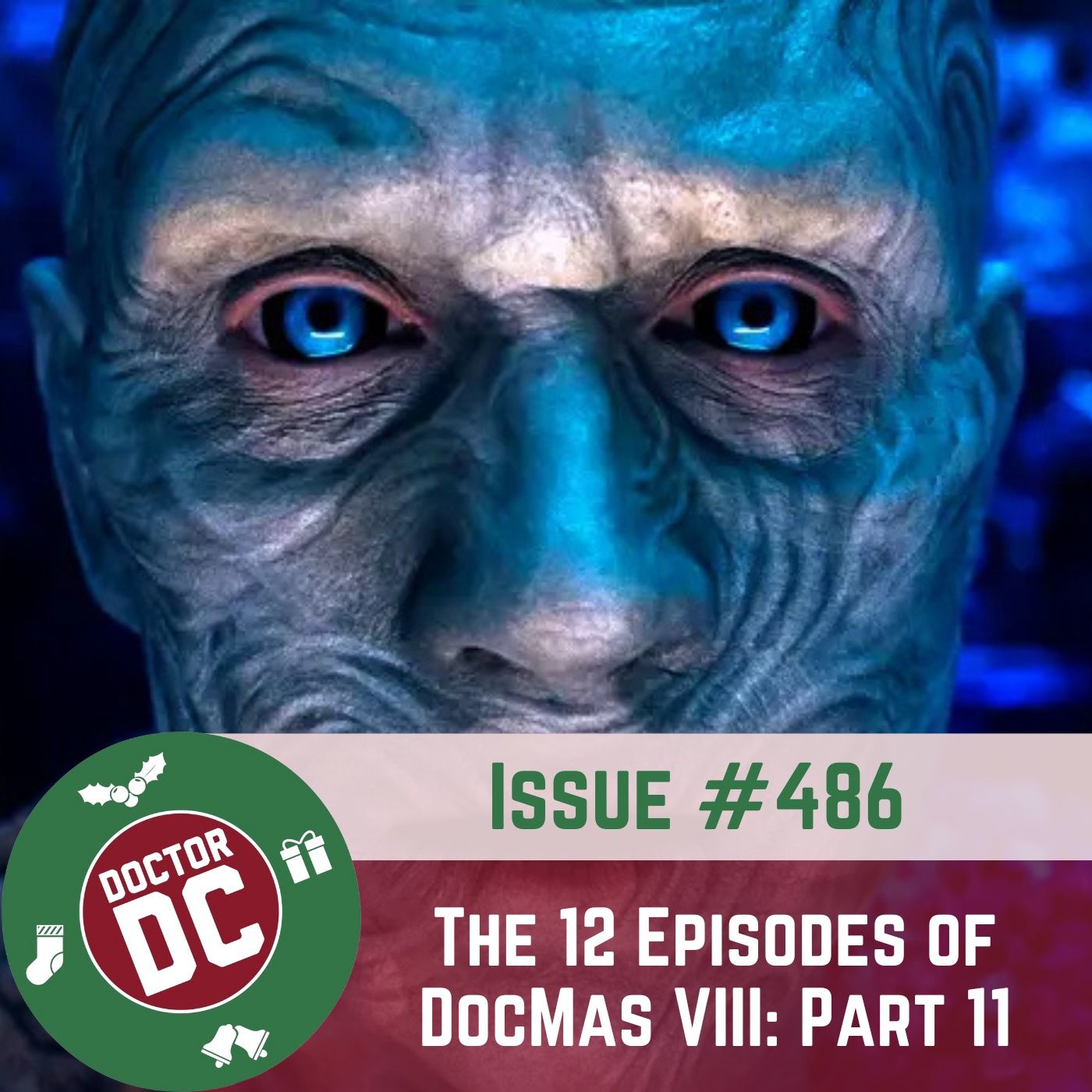 Issue #486 - "The 12 Episodes of DocMas VIII: Part 11" episode artwork