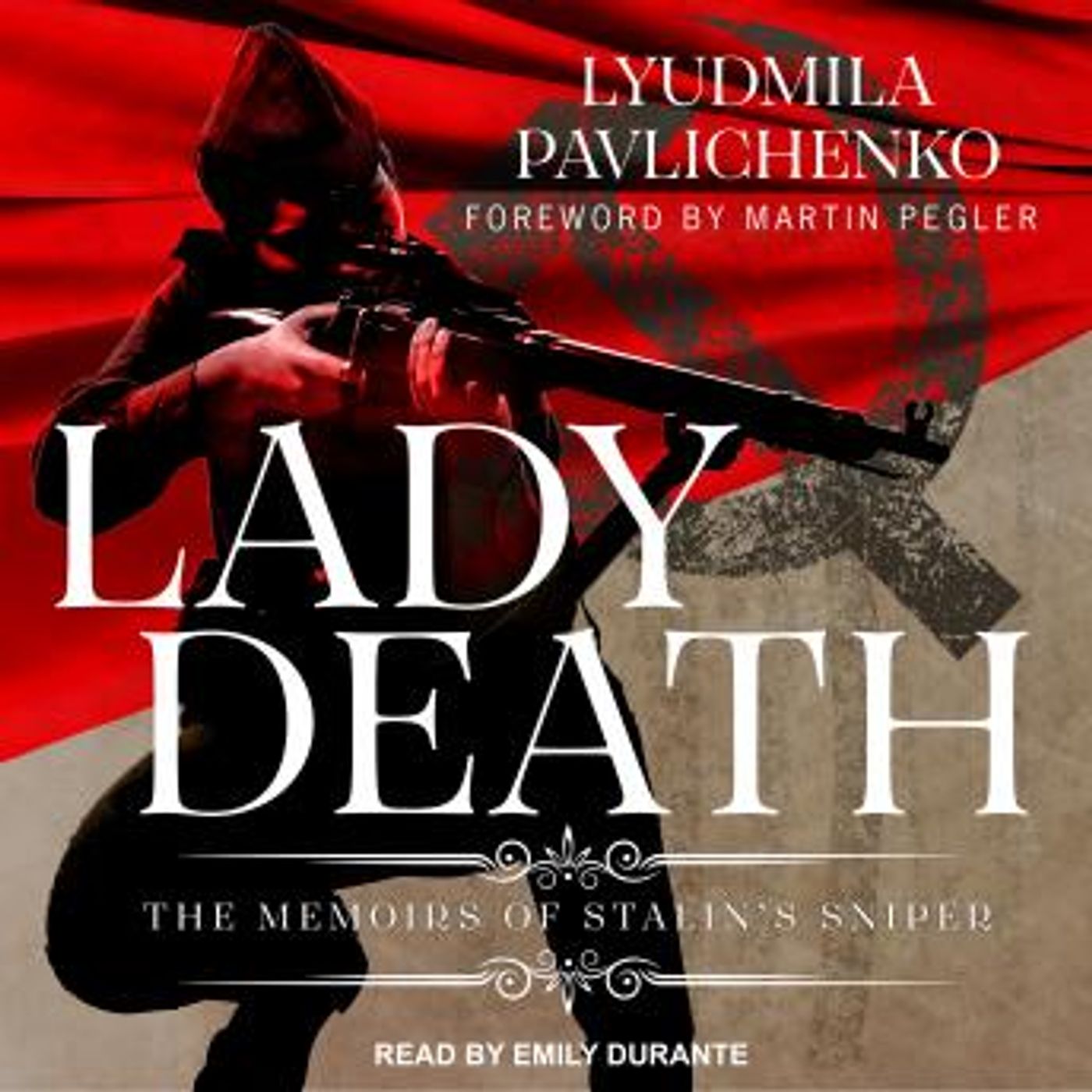 Lady Death: The Memoirs of Stalin's Sniper by Lyudmila Pavlichenko episode artwork