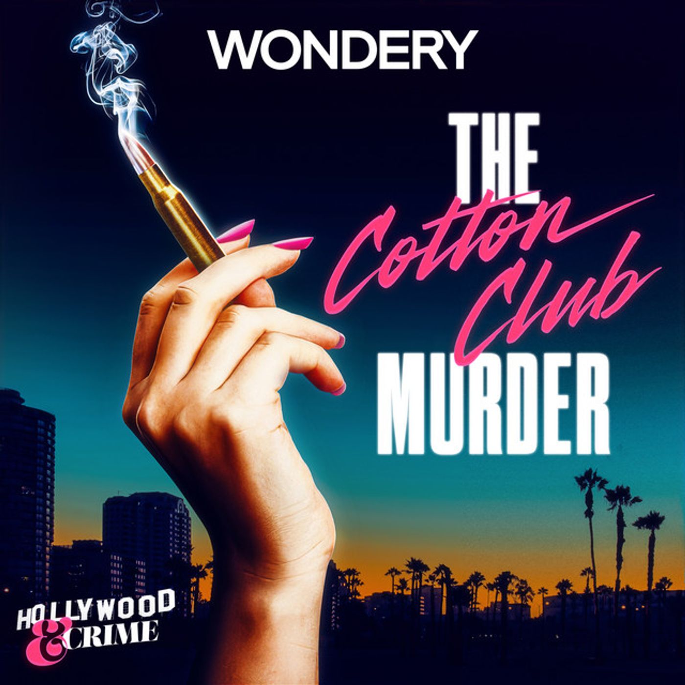 Listen Now - Hollywood & Crime: The Cotton Club Murder