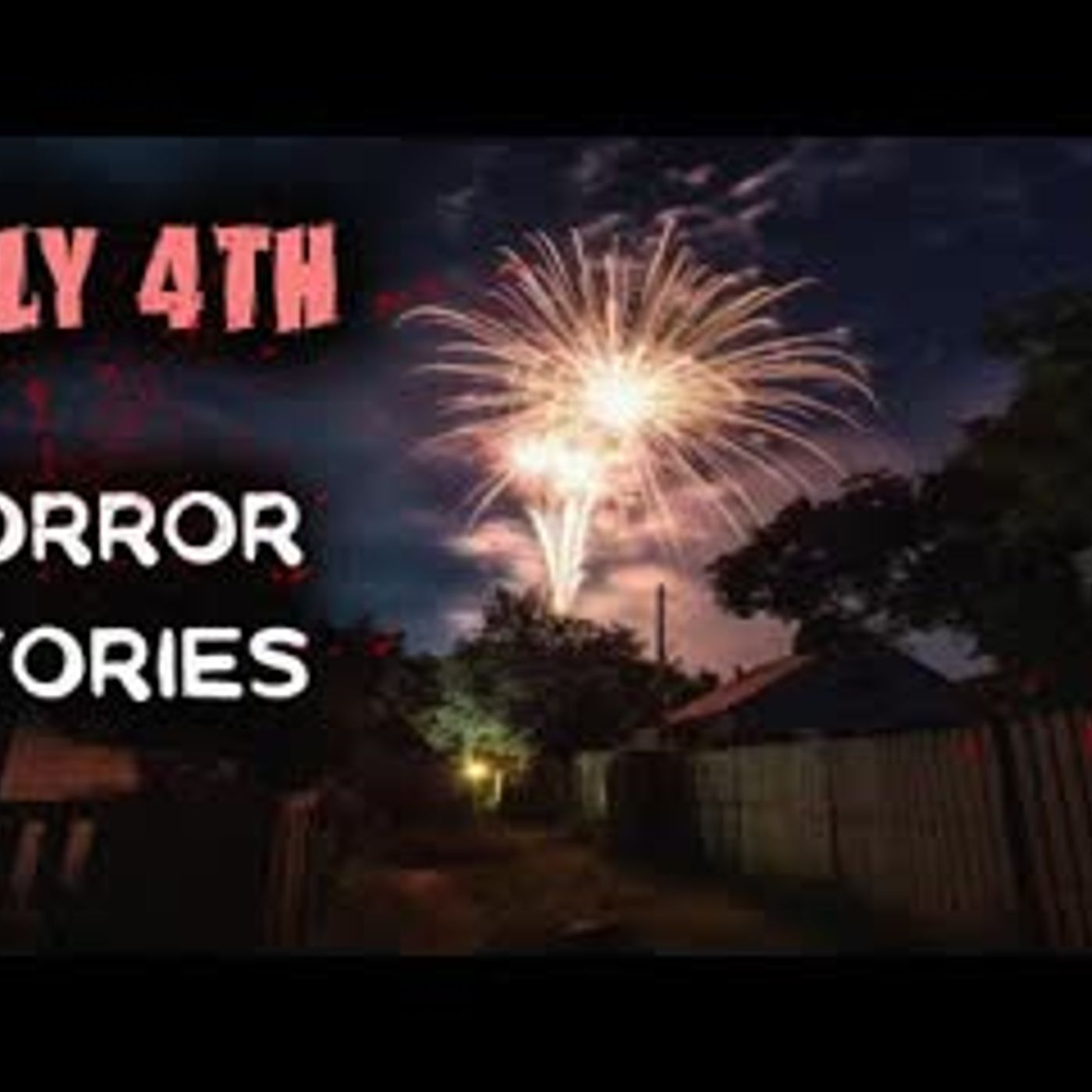 3 Scary TRUE 4th of July Horror Stories