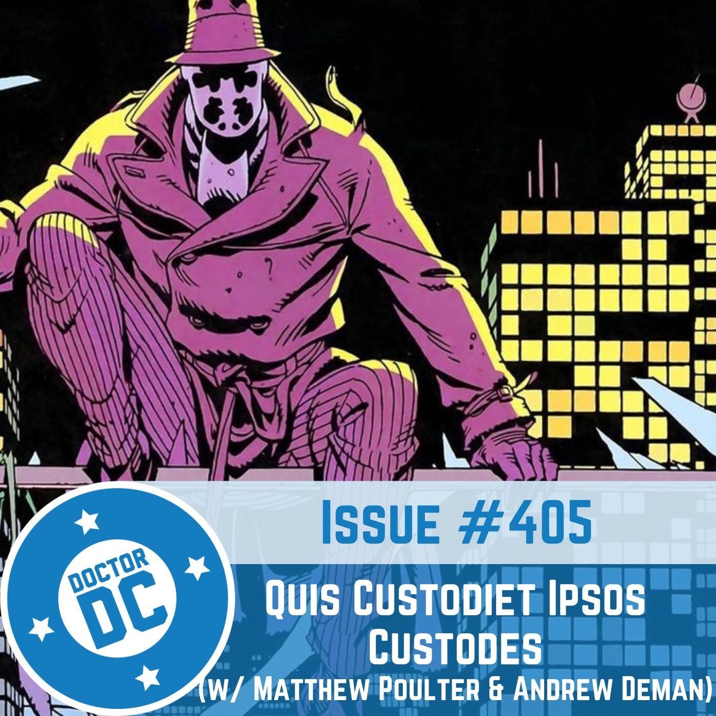 Issue #405 - "Quis Custodiet Ipsos Custodes" (w/ Matthew Poulter & Andrew Deman) episode artwork