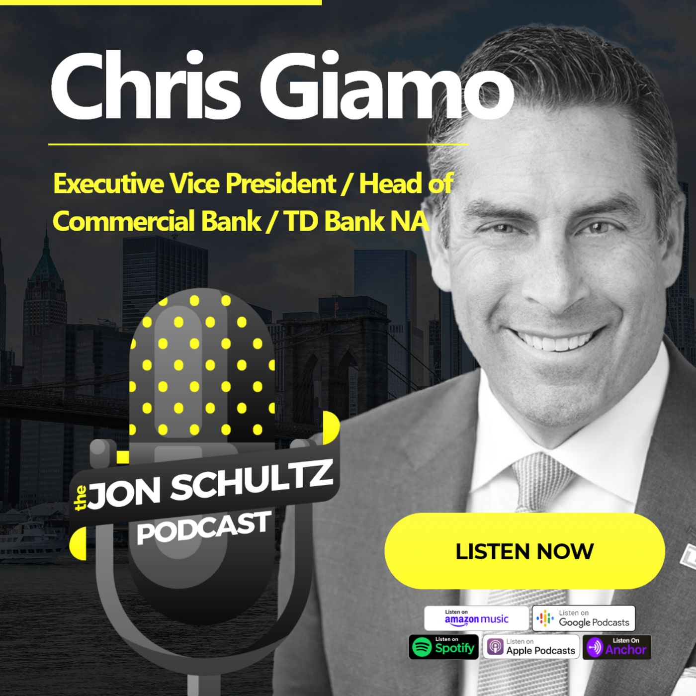 Leadership, Learning, and Legacy: Inside the Mind of EVP of Commercial Banking TD Bank Chris Giamo