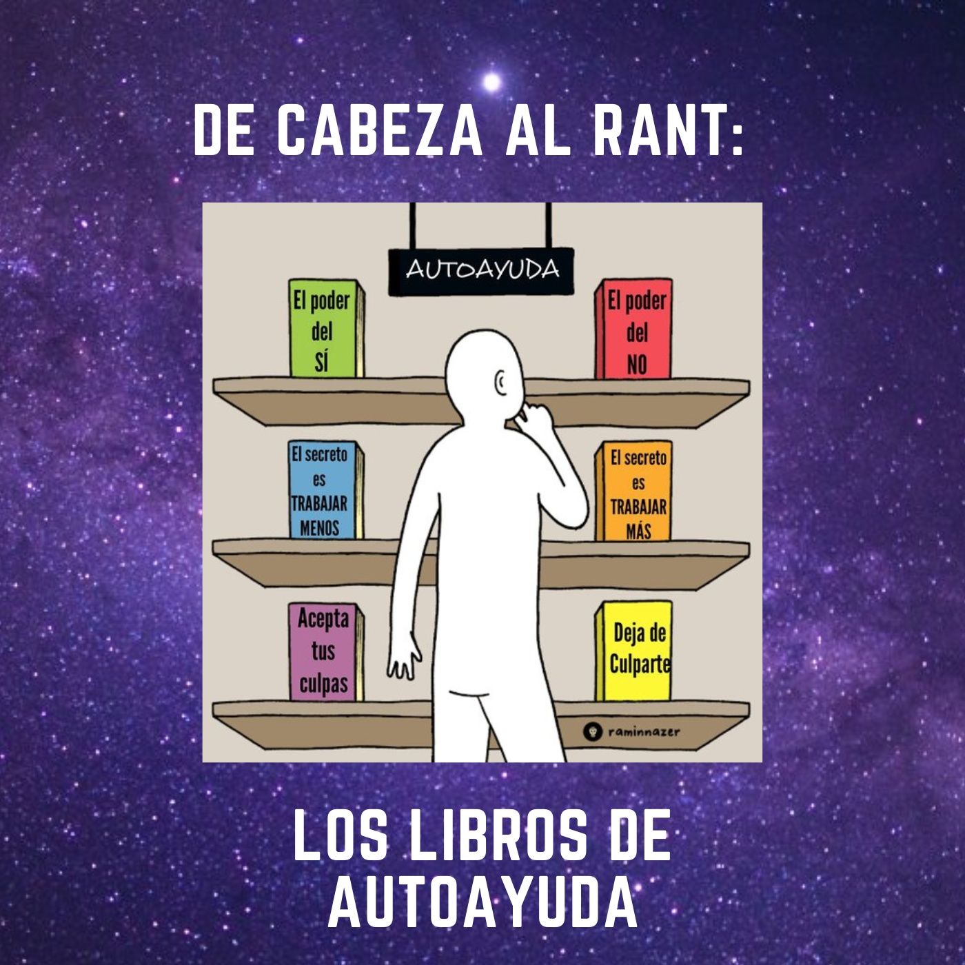 De Cabeza al Rant: Los libros de autoayuda
