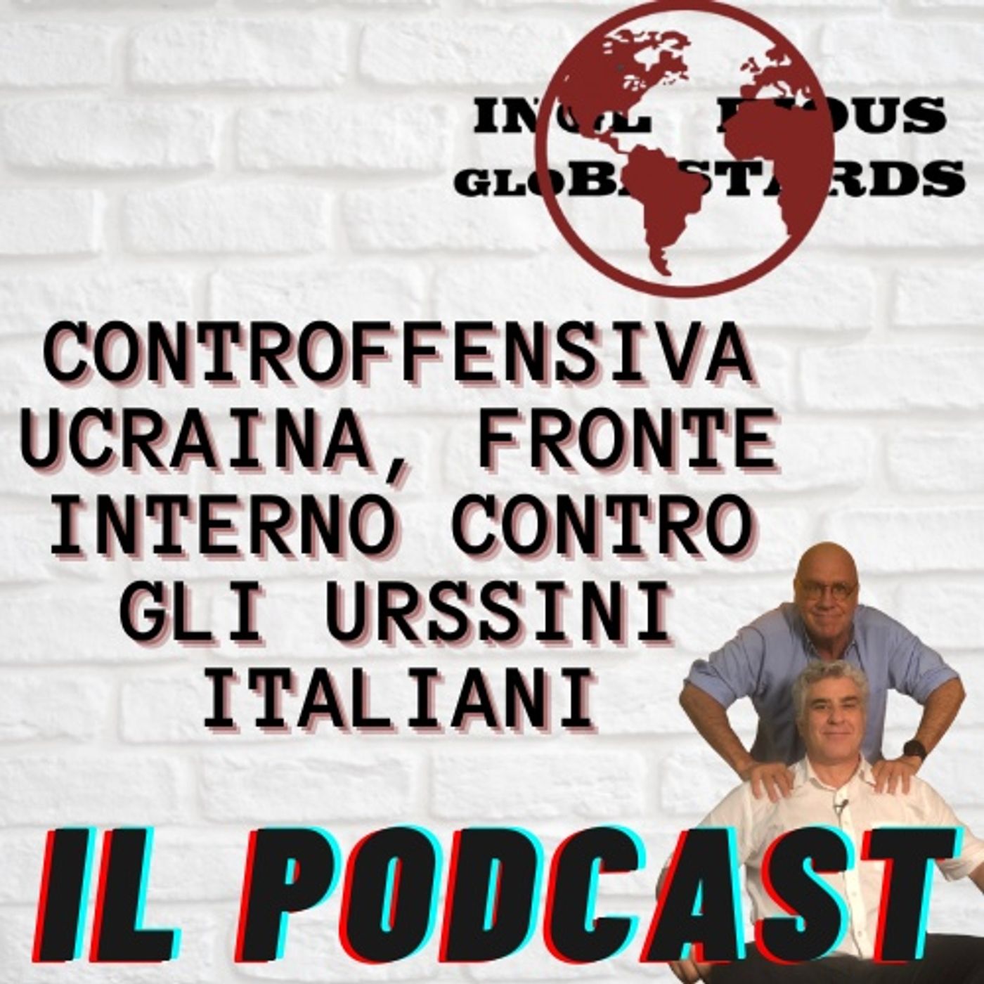 Inglorious Globastards - PODCAST