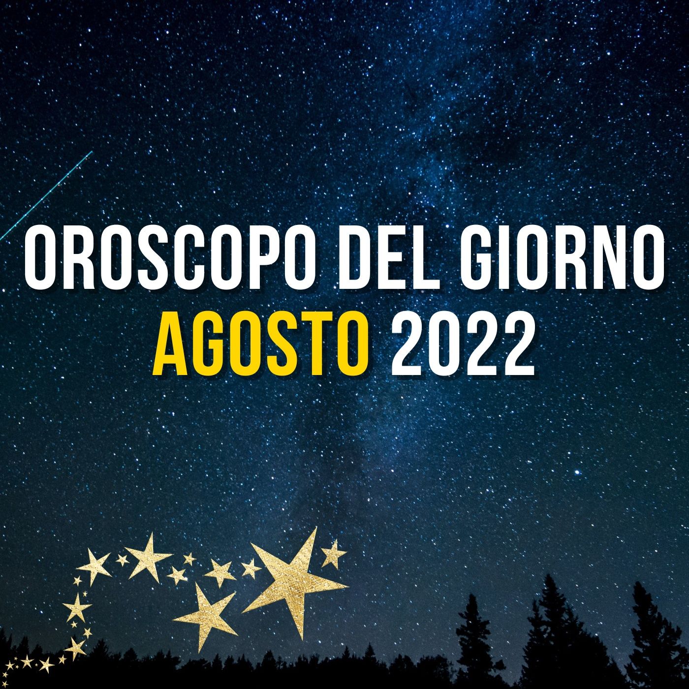 Oroscopo del giorno - Agosto 2022