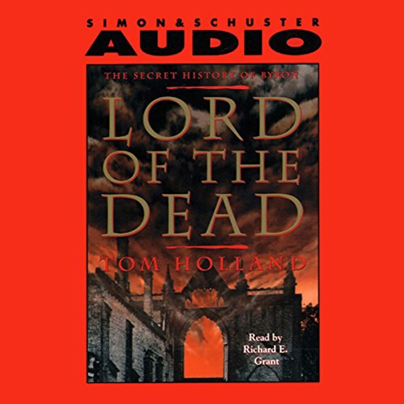 Lord of the Dead the Secret History of Byron Audiobook by Tom Holland episode artwork