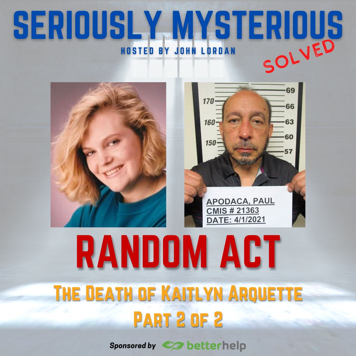 RANDOM ACT - Part 2 of 2 : The Death of Kaitlyn Arquette