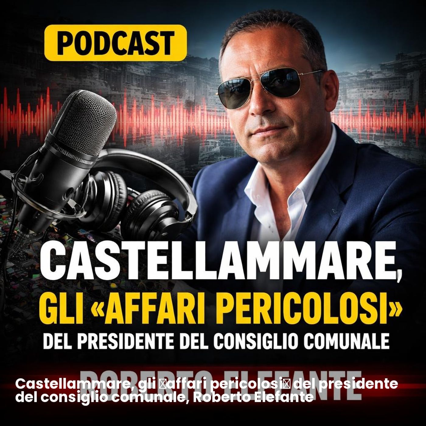 Castellammare, gli «affari pericolosi» del presidente del consiglio comunale, Roberto Elefante episode artwork