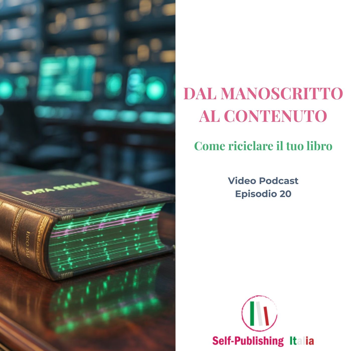 20_Dal manoscritto al contenuto: come riciclare il tuo libro