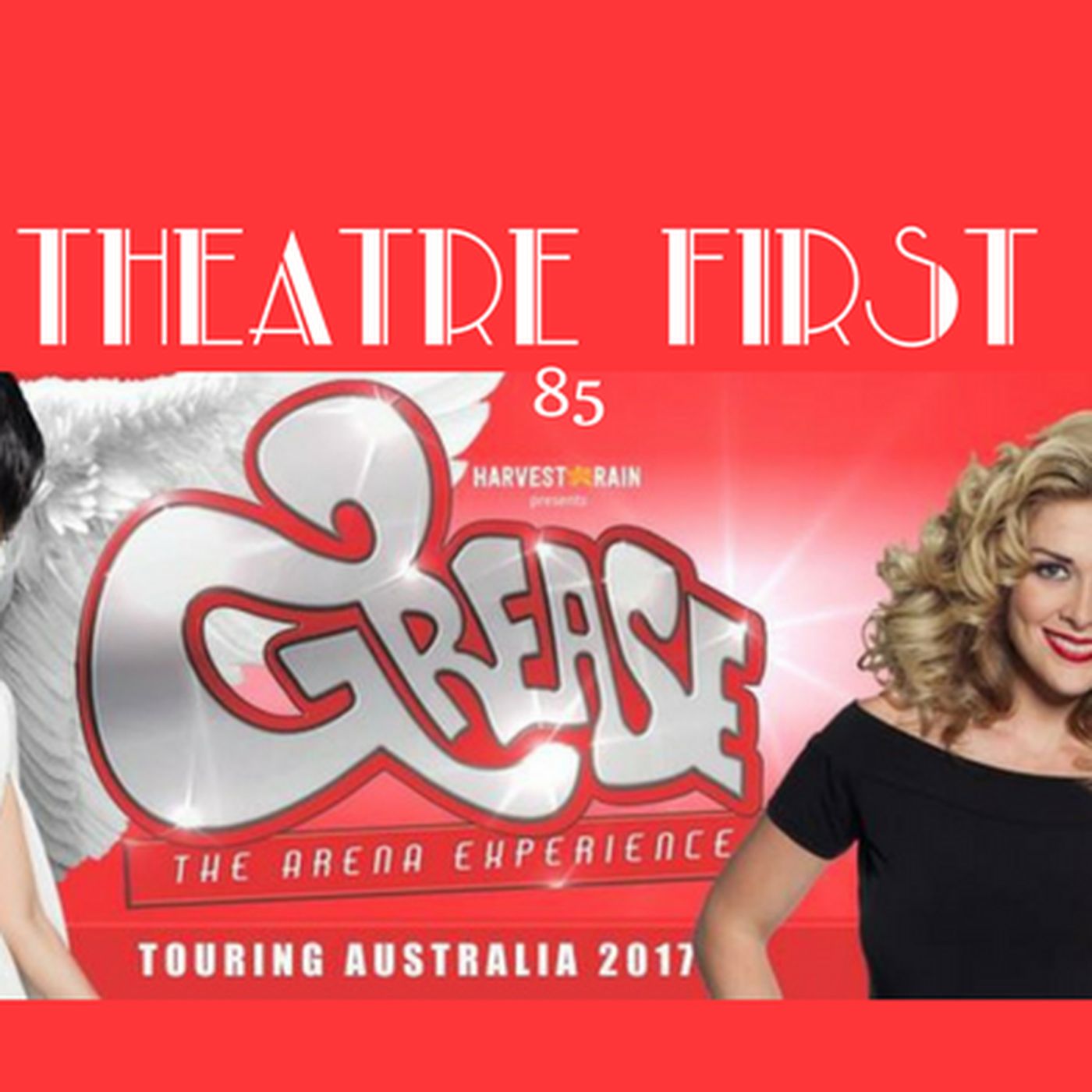 85: Grease The Arena Experience - Melbourne (review) - Theatre First with Alex First episode artwork