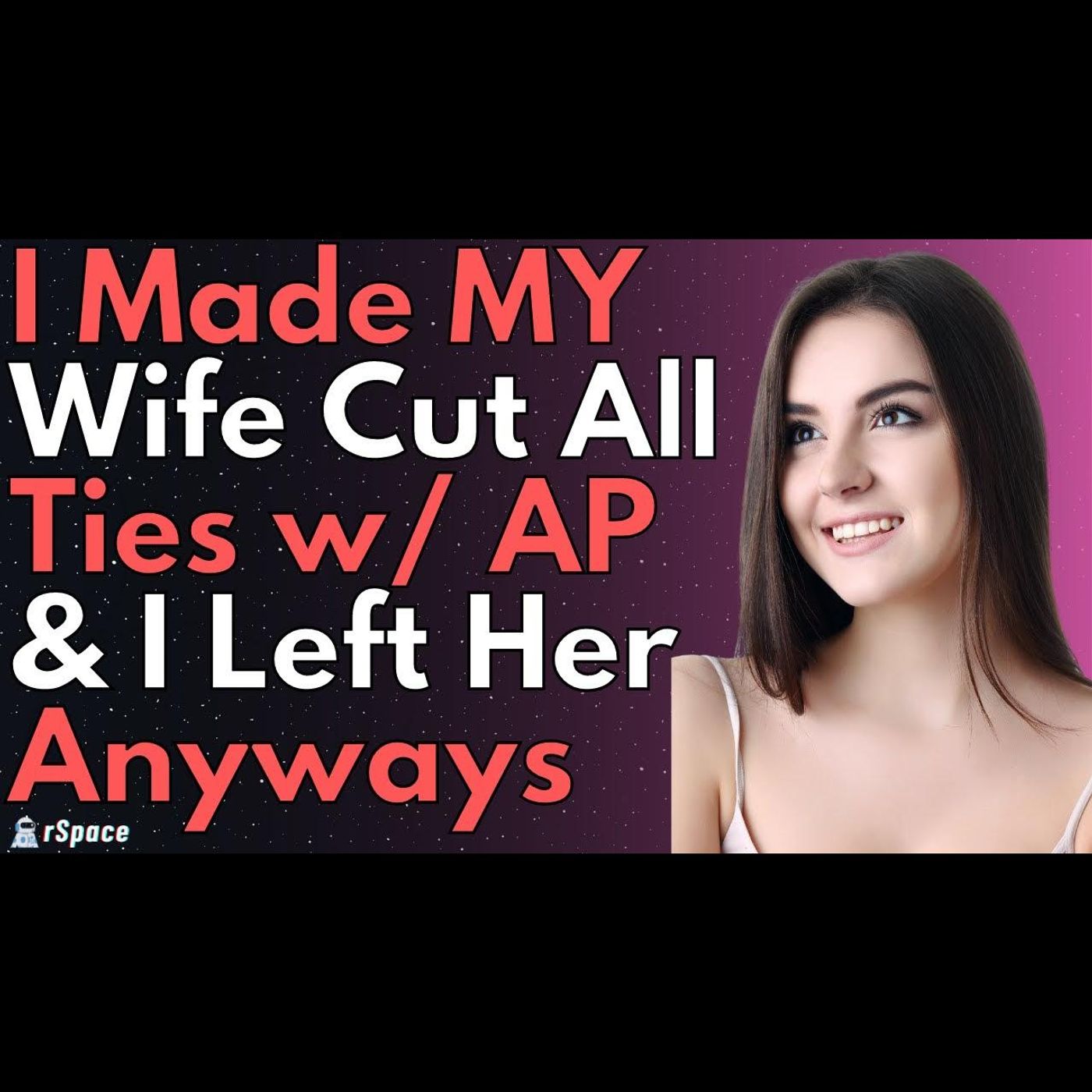 Made My Cheating Wife Cut All Ties With Her Affair Partner & Left Her Anyways | Reddit Relationships episode artwork