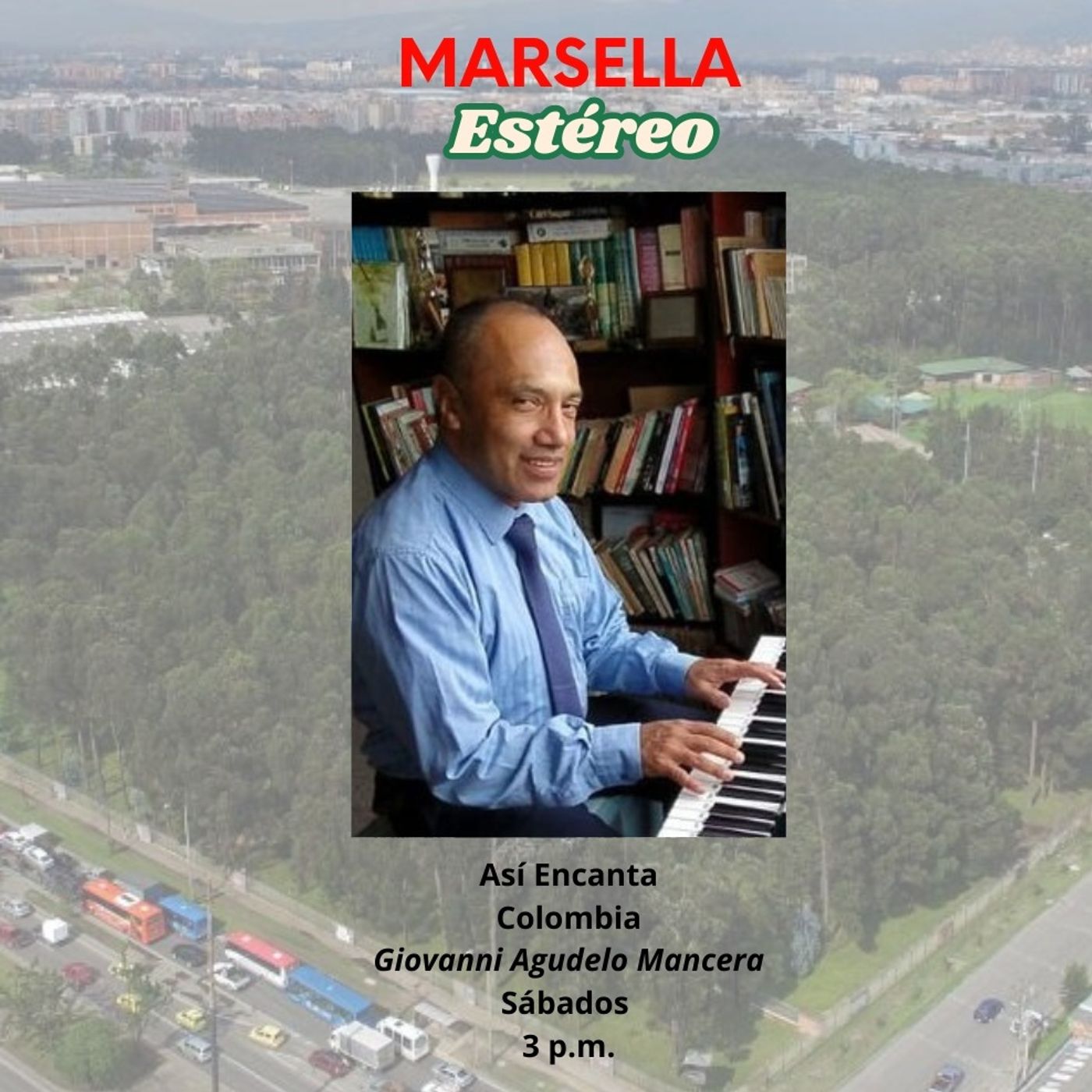 Así Encanta Colombia, conduce Giovanni Agudelo Mancera (A.C.L.) Marsella Estéreo Emisora Comunitaria