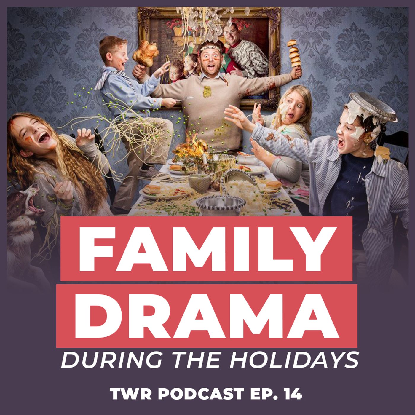 How to Deal With Family During the Holidays - 12 Week Relationships Podcast #14