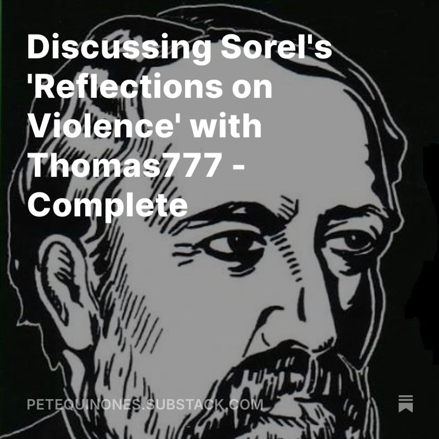 Discussing Sorel's 'Reflections on Violence' with Thomas777 - Complete