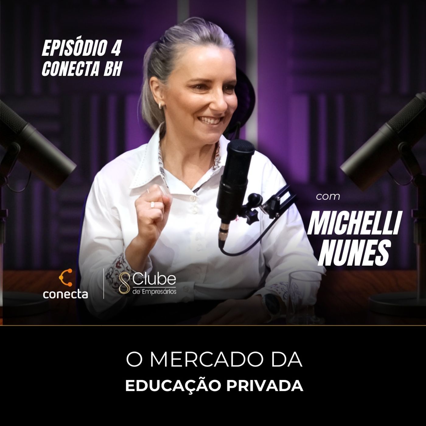 O Mercado da Educação Privada – Conecta BH – Epi #004