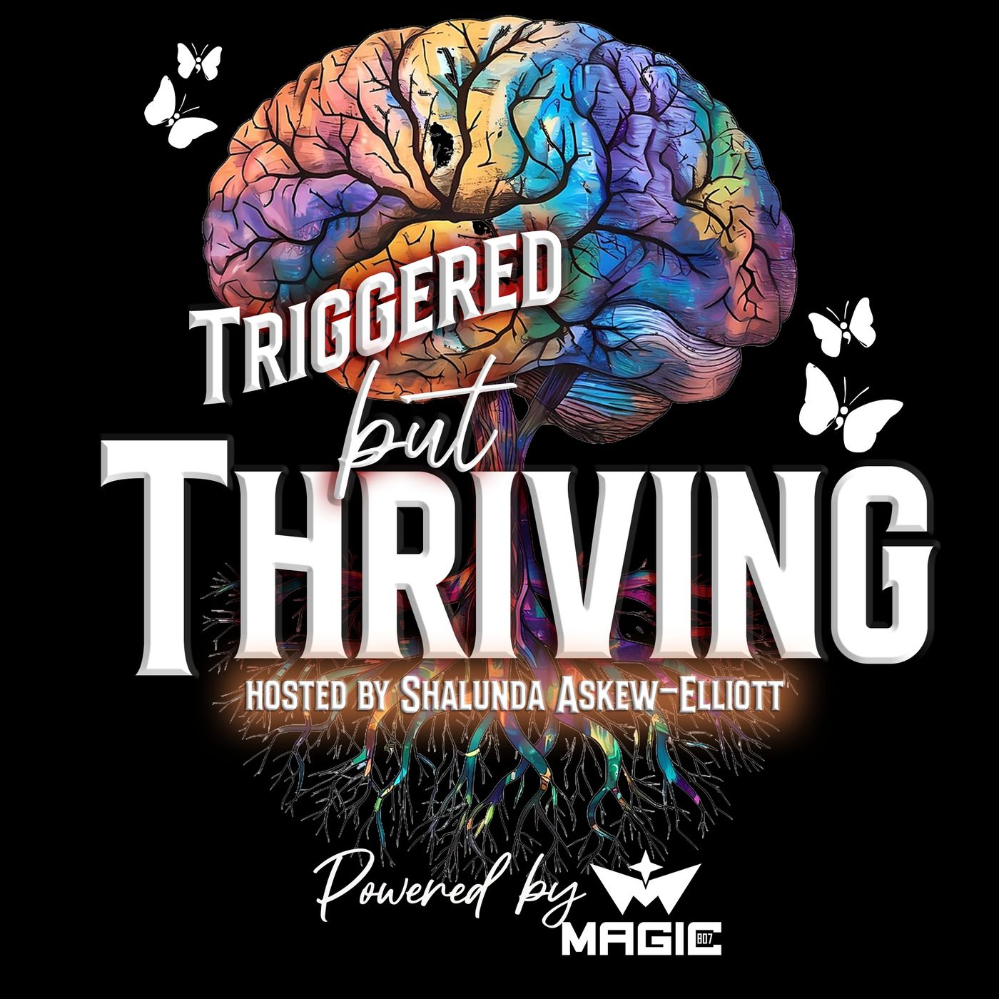 Triggered But Thriving