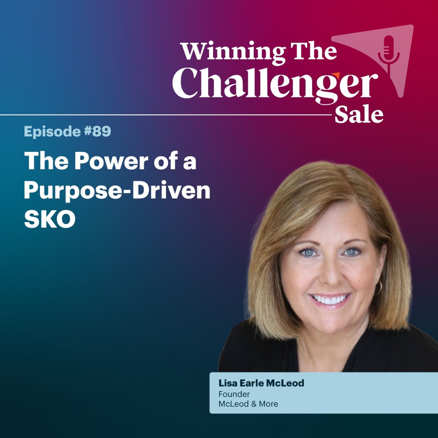 #89: The Power of a Purpose-Driven SKO