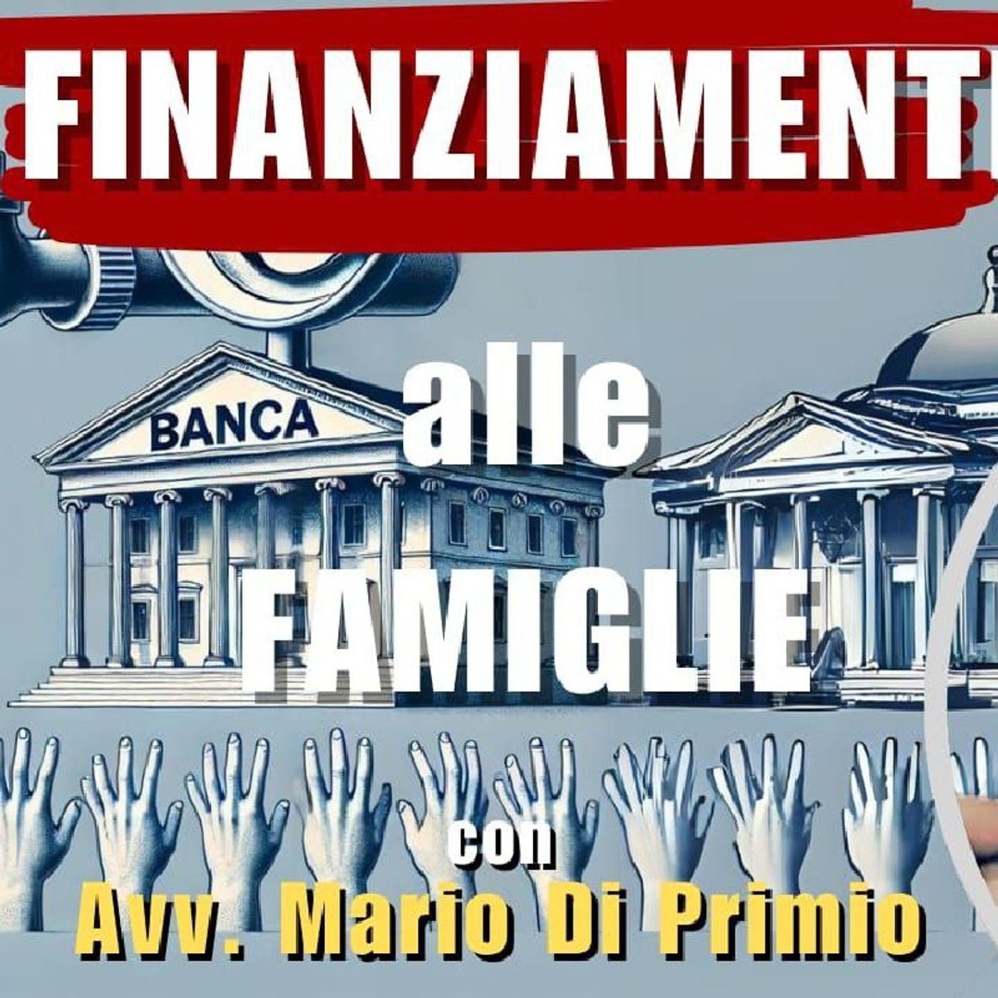 FINANZIAMENTI alle FAMIGLIE con L'avvocato. Mario di PRIMIO | Dritti e Diritto