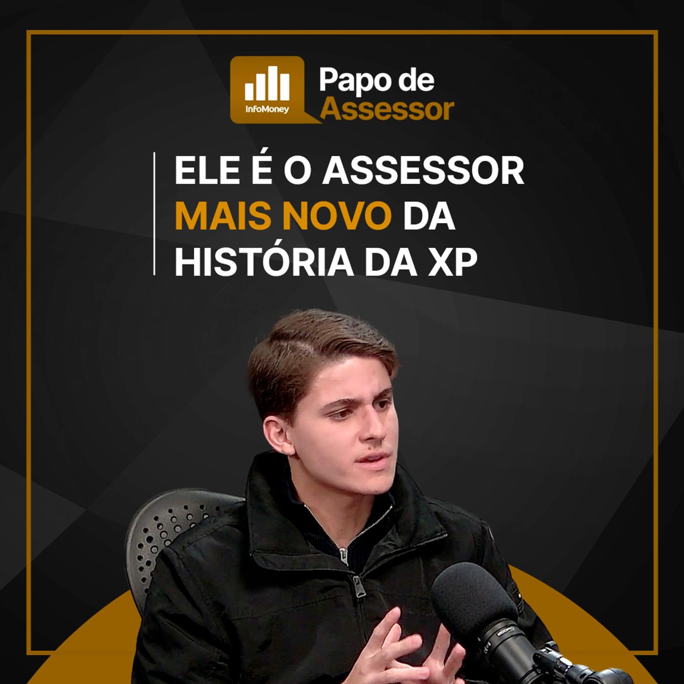 #05 A voz da juventude: os caminhos e prospecções do assessor mais novo da XP