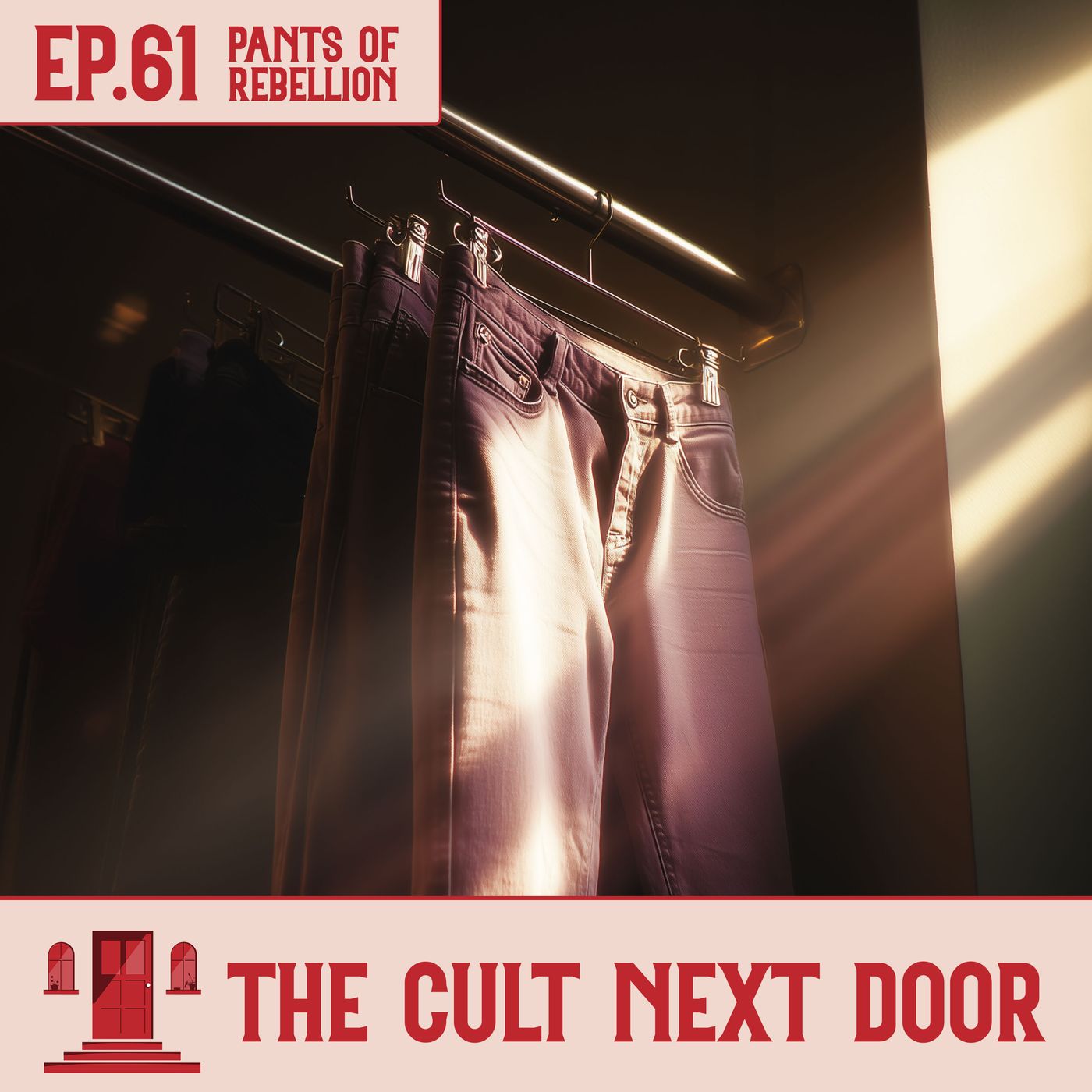 Ep.61: "Pants of Rebellion"